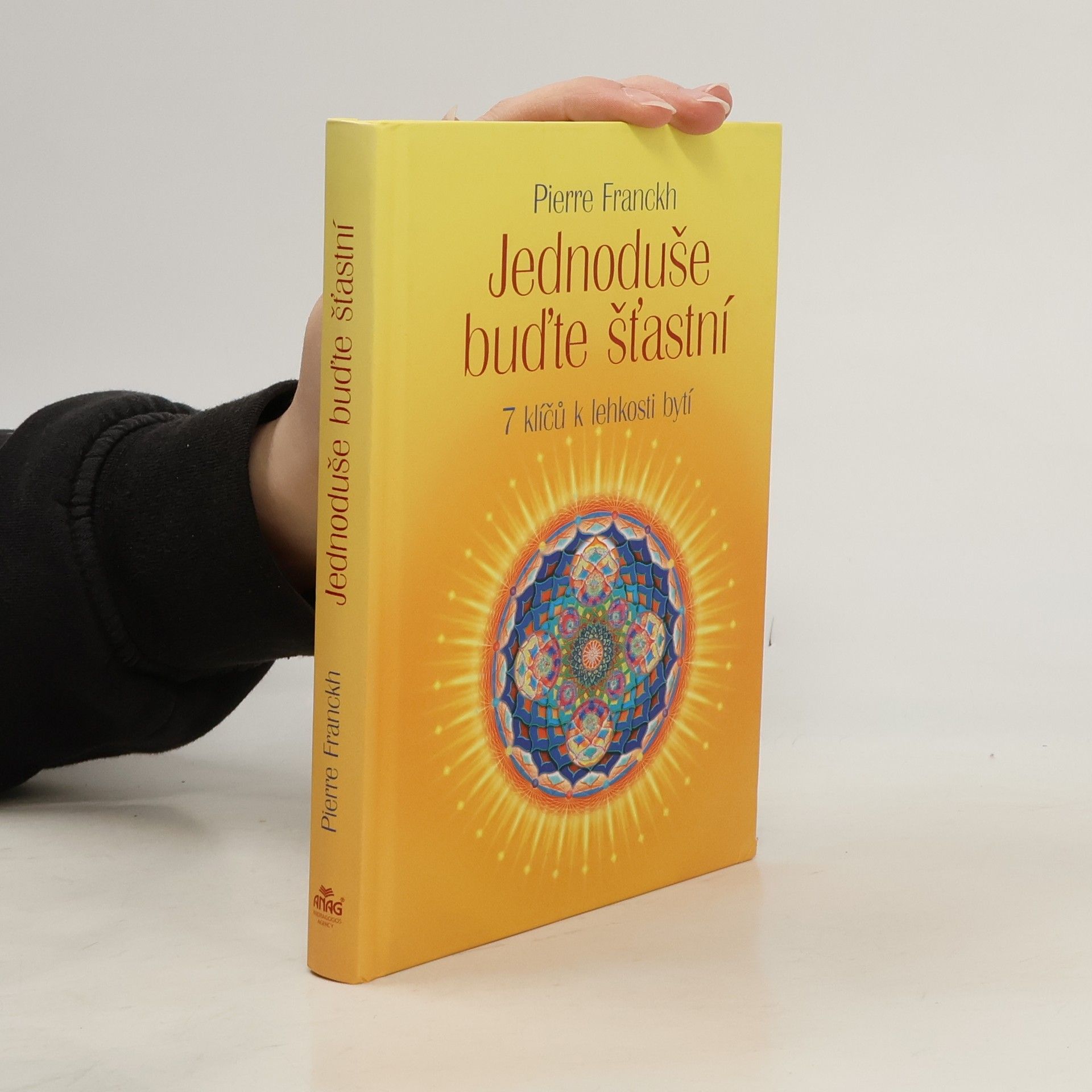 Pierre Franckh Jednoduše buďte šťastní