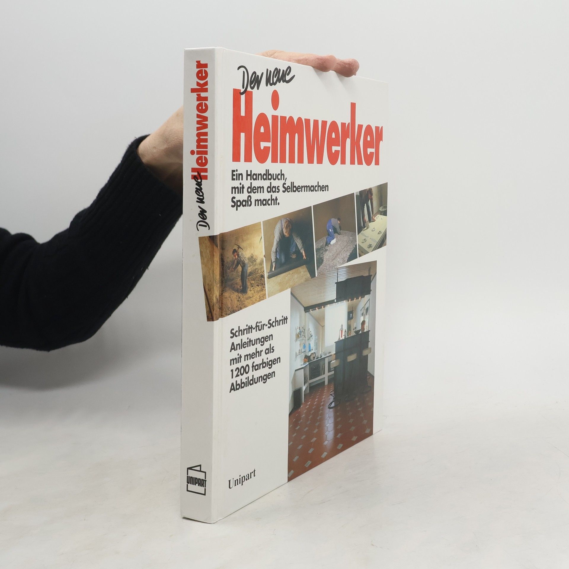 AA.VV. Der neue Heimwerker. Ein Handbuch, mit dem das Selbermachen Spaß macht