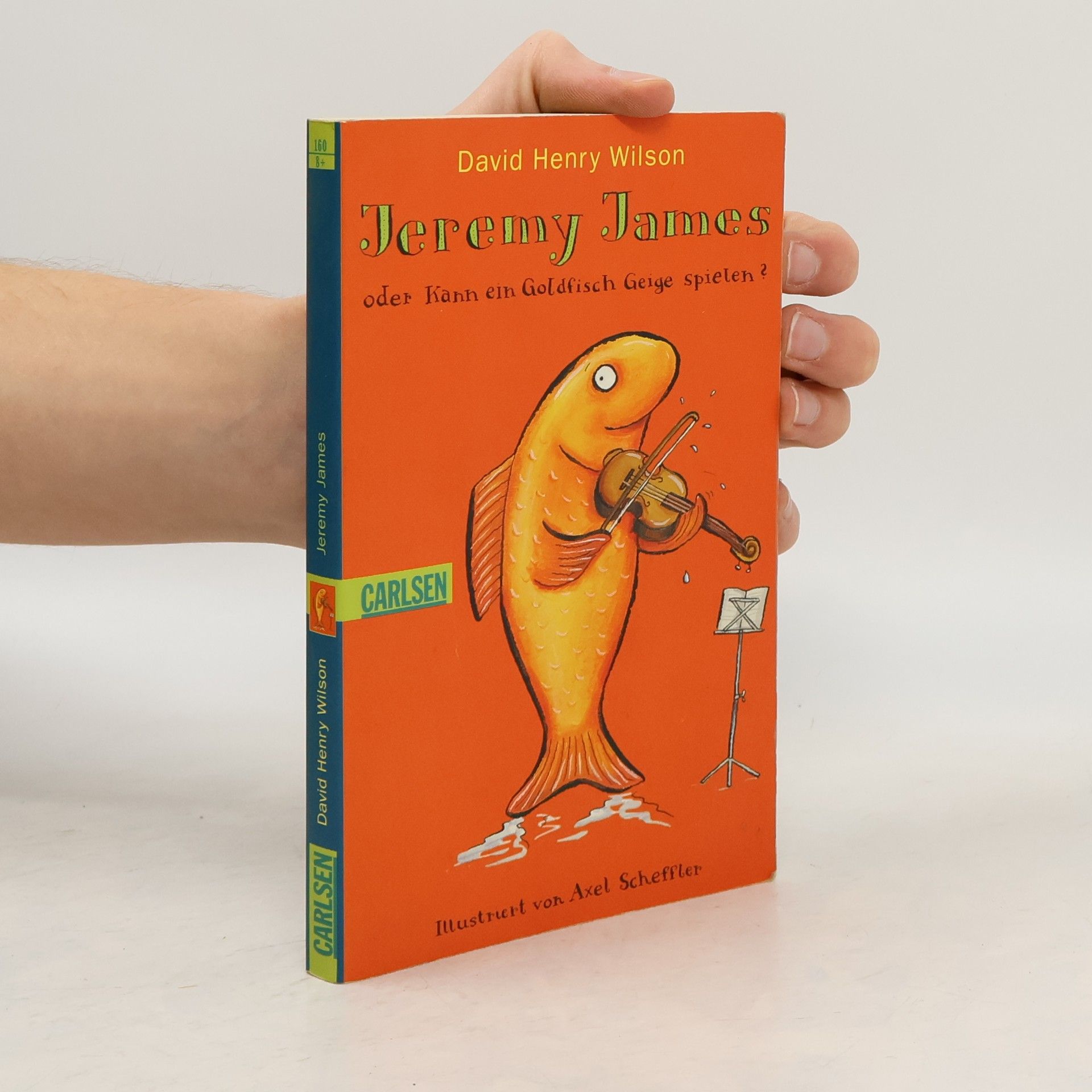 David Henry Wilson Jeremy James oder Kann ein Goldfisch Geige spielen?