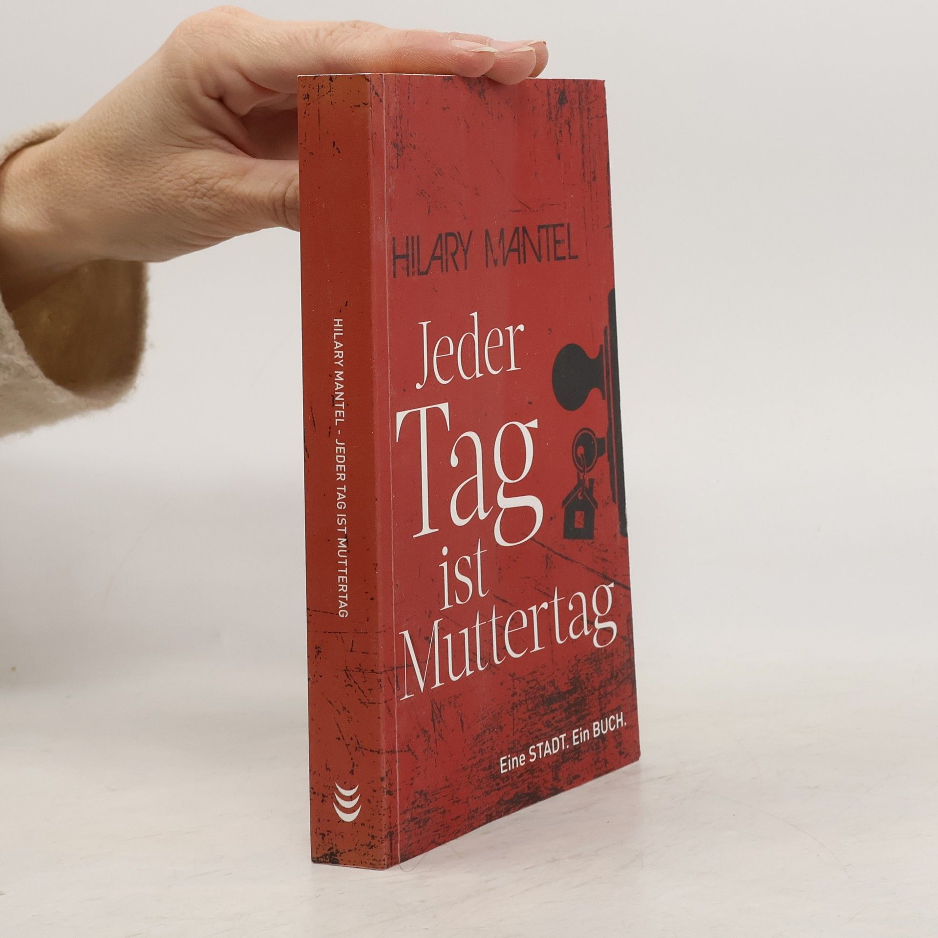 Hilary Mantel Jeder Tag ist Muttertag