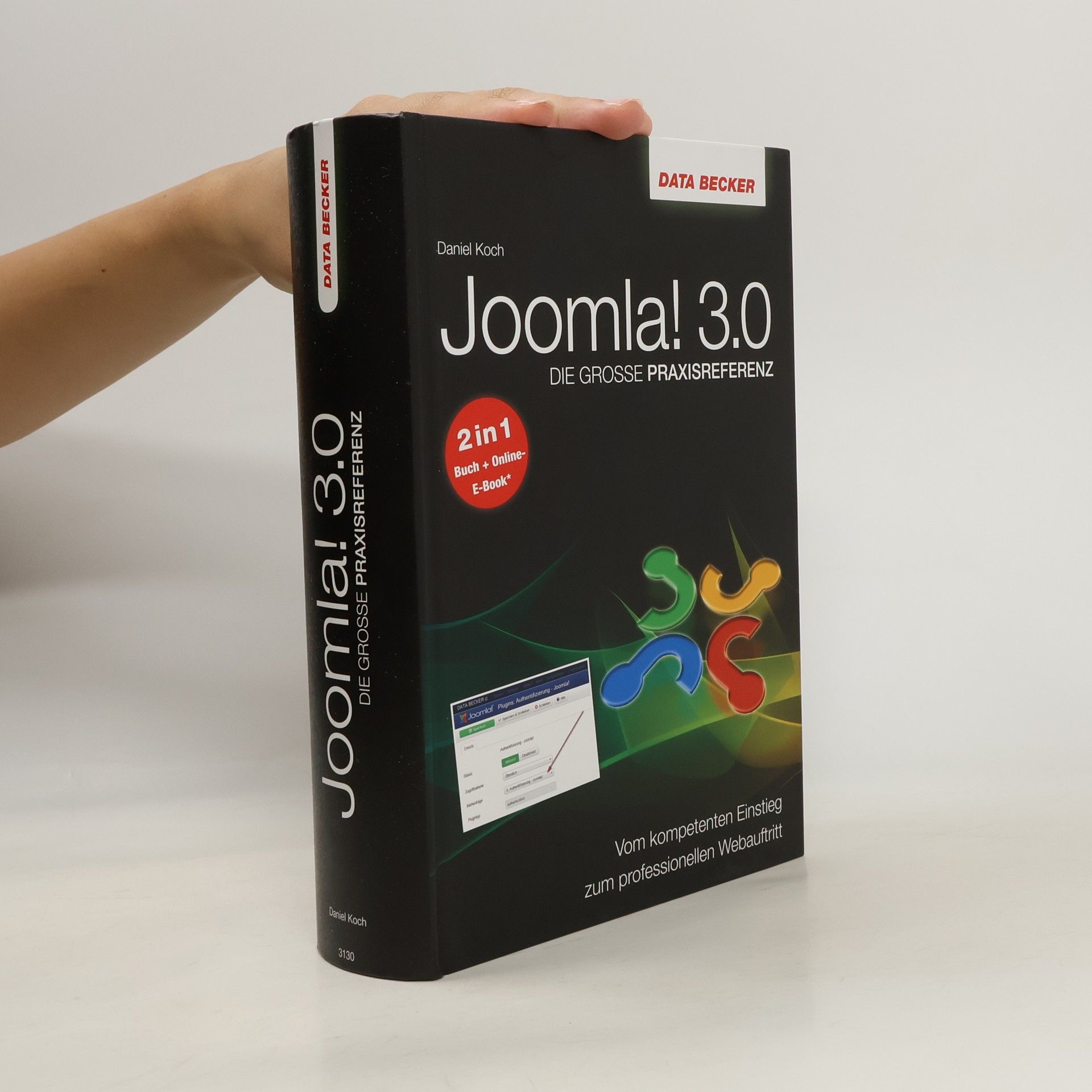 Daniel Koch Joomla! 3.0: 2 in 1 Buch + Online-E-Book