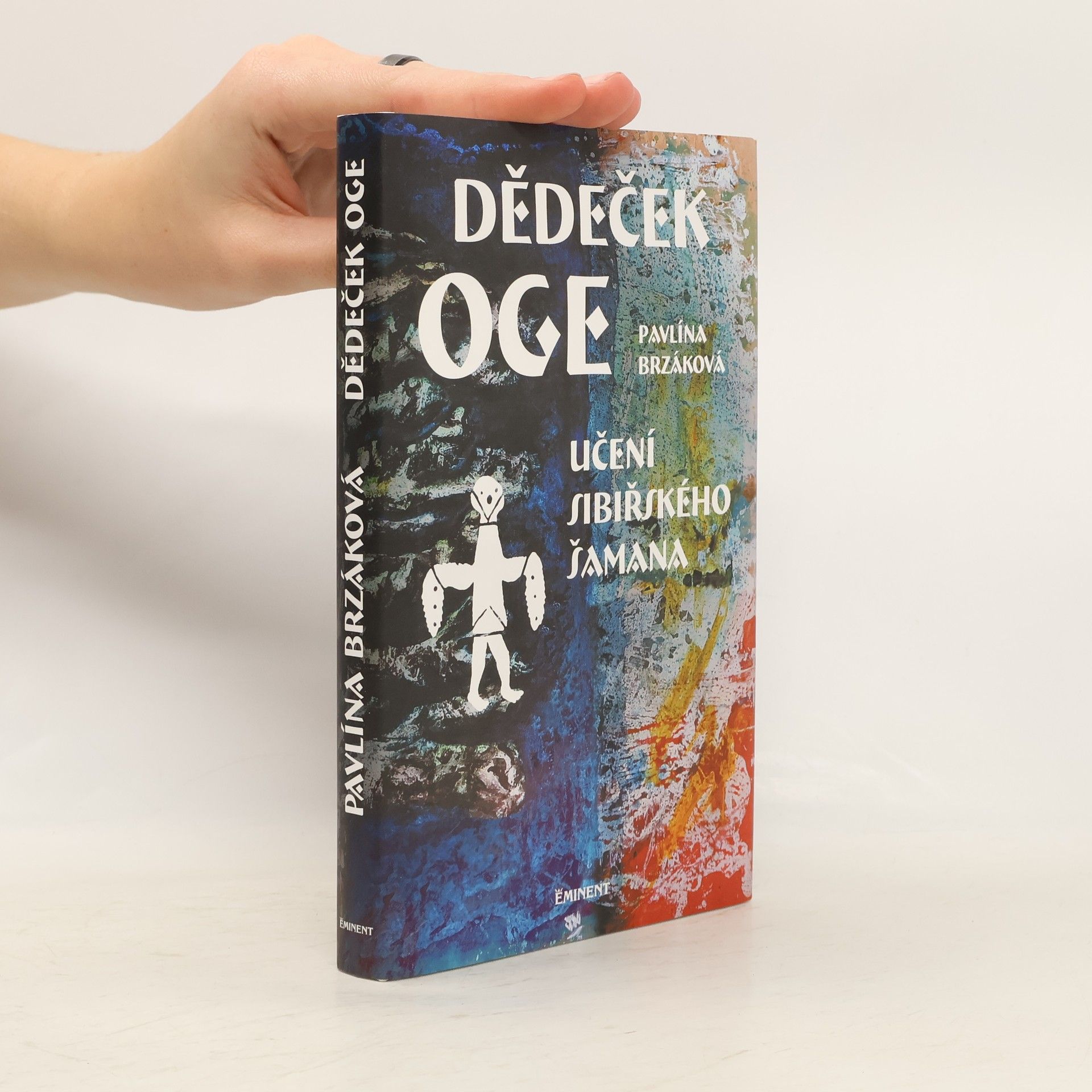 Pavlína Brzáková Dědeček Oge: Učení sibiřského šamana