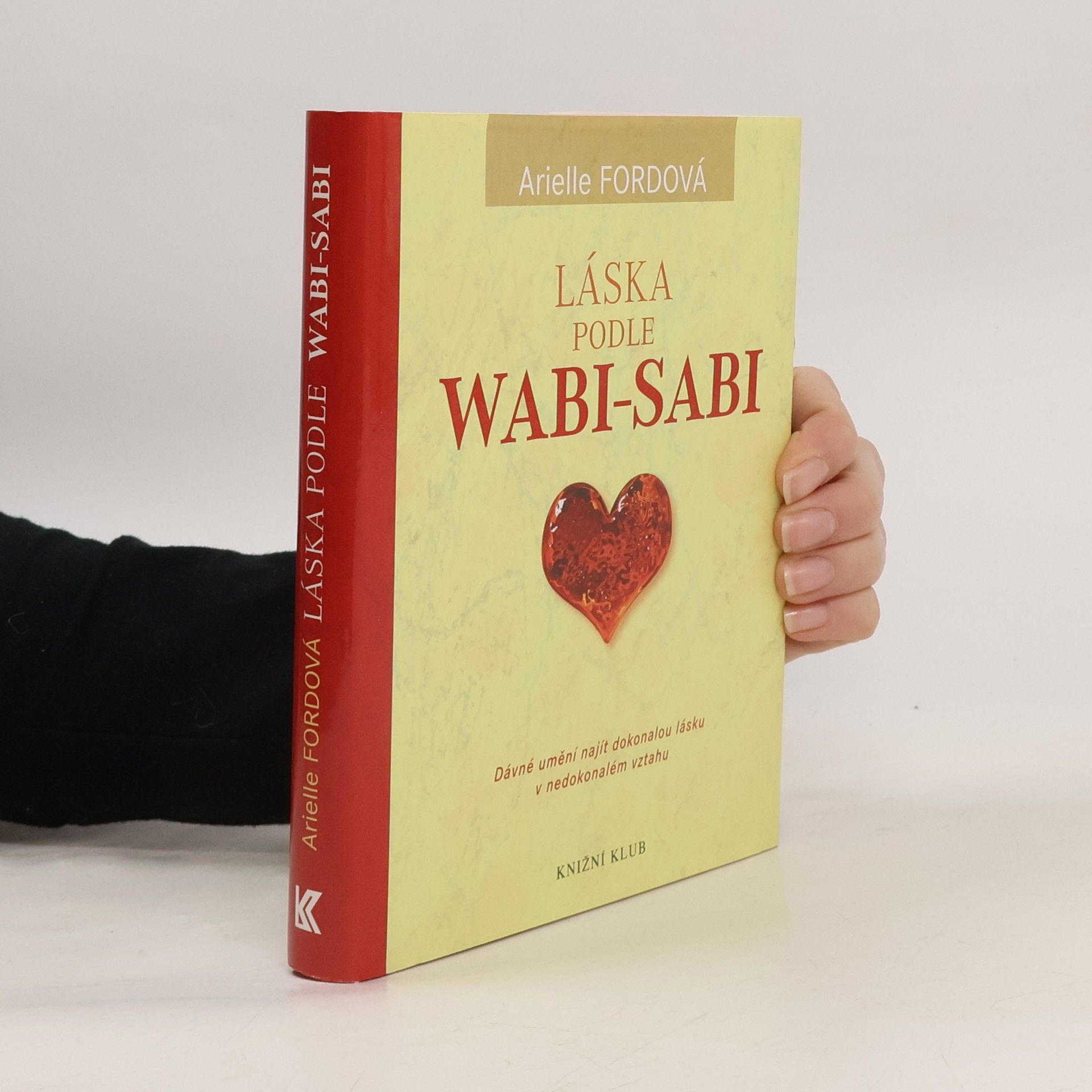 Arielle Ford Láska podle Wabi-Sabi