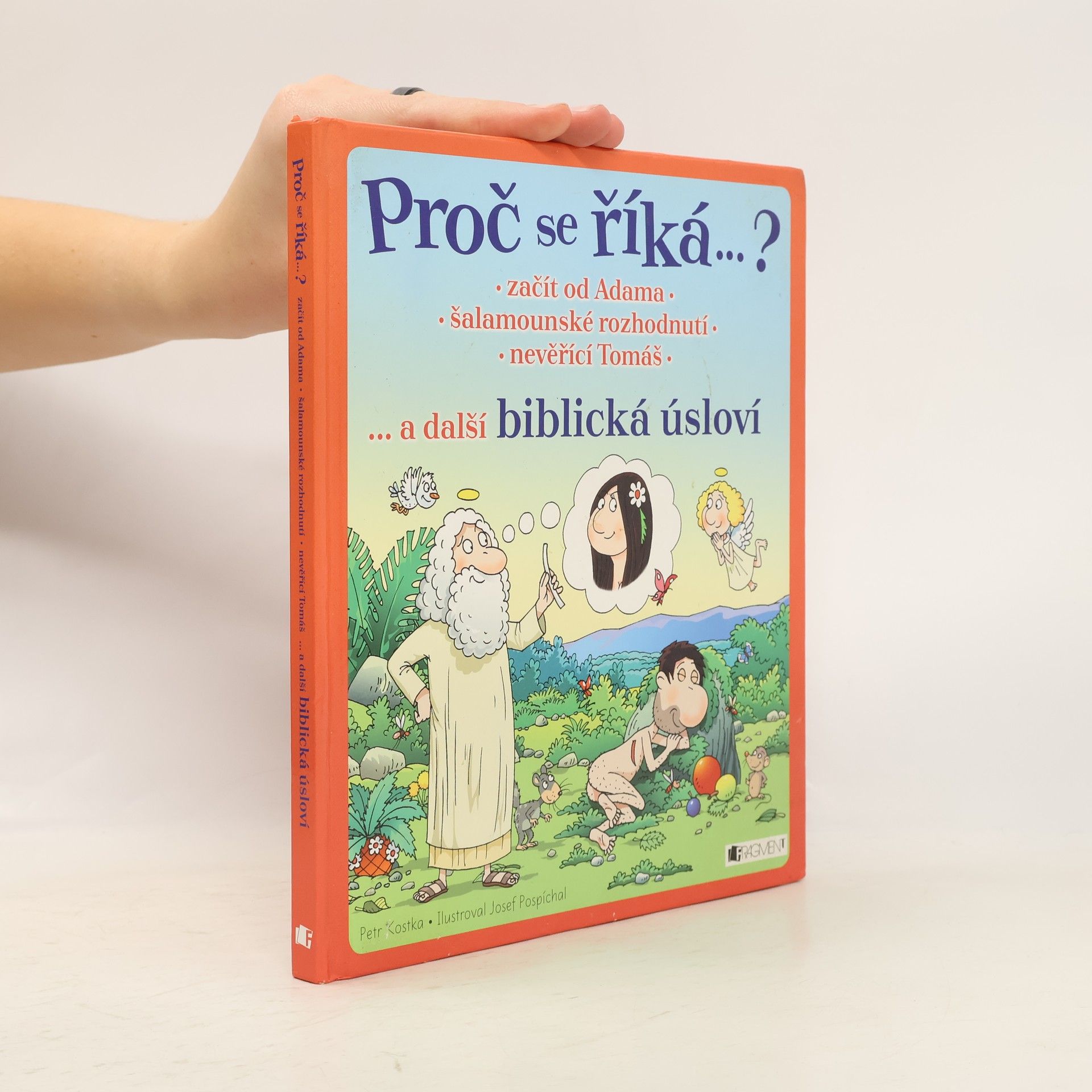Petr Kostka Začít od Adama, šalamounské rozhodnutí, nevěřící Tomáš... a další biblická úsloví
