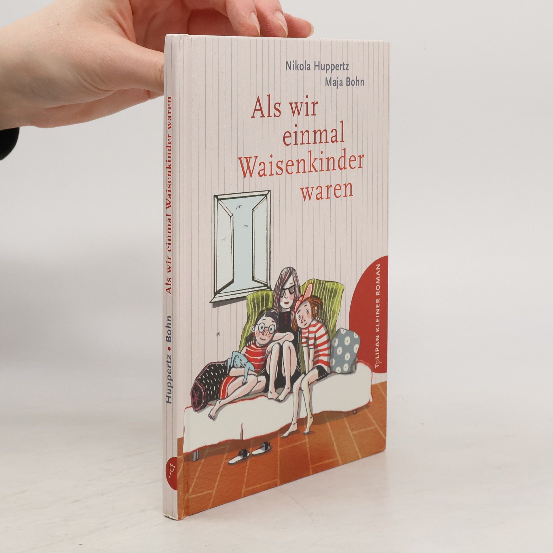 Nikola Huppertz Als wir einmal Waisenkinder waren