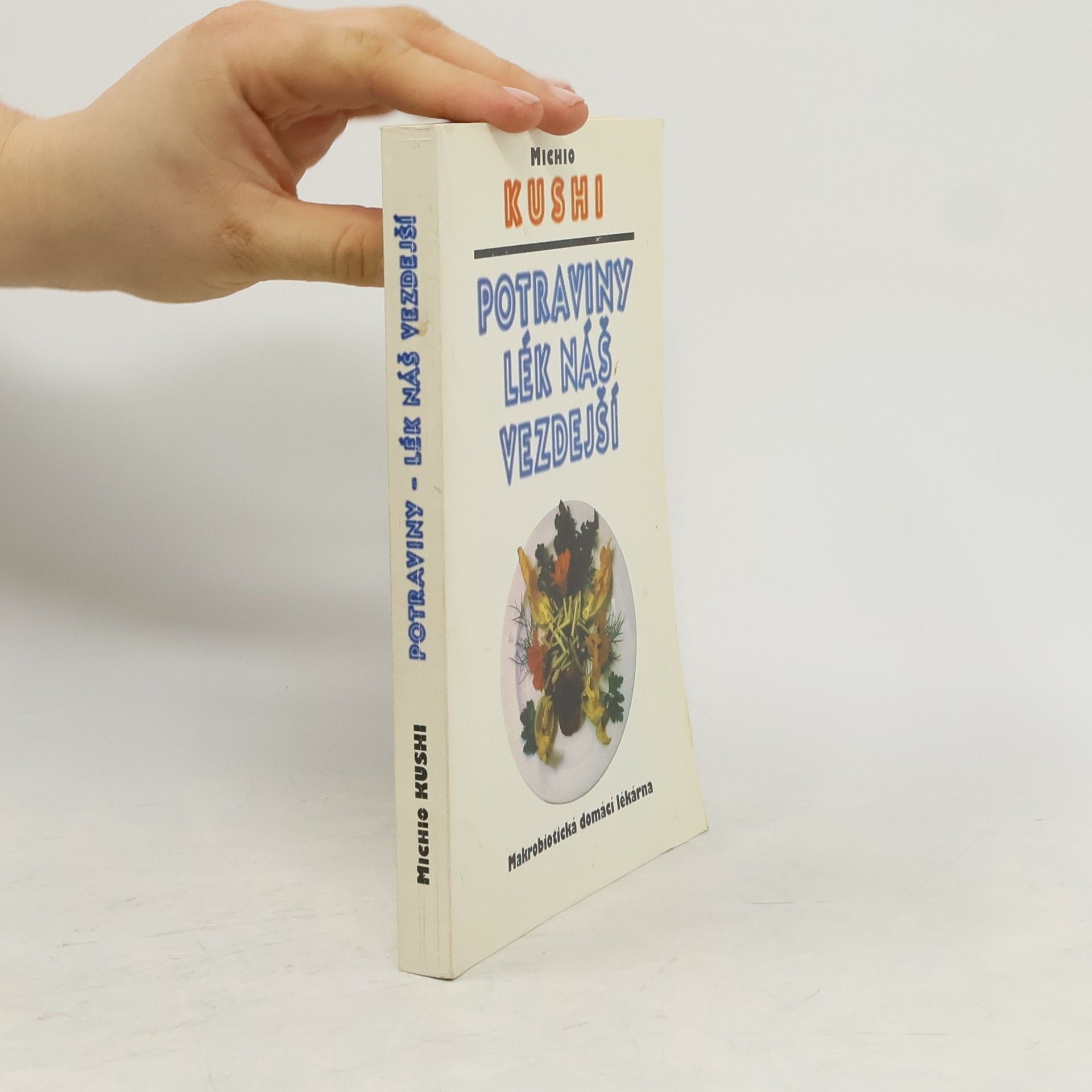 Potraviny lék náš vezdejší : Makrobiotická domácí lékárna