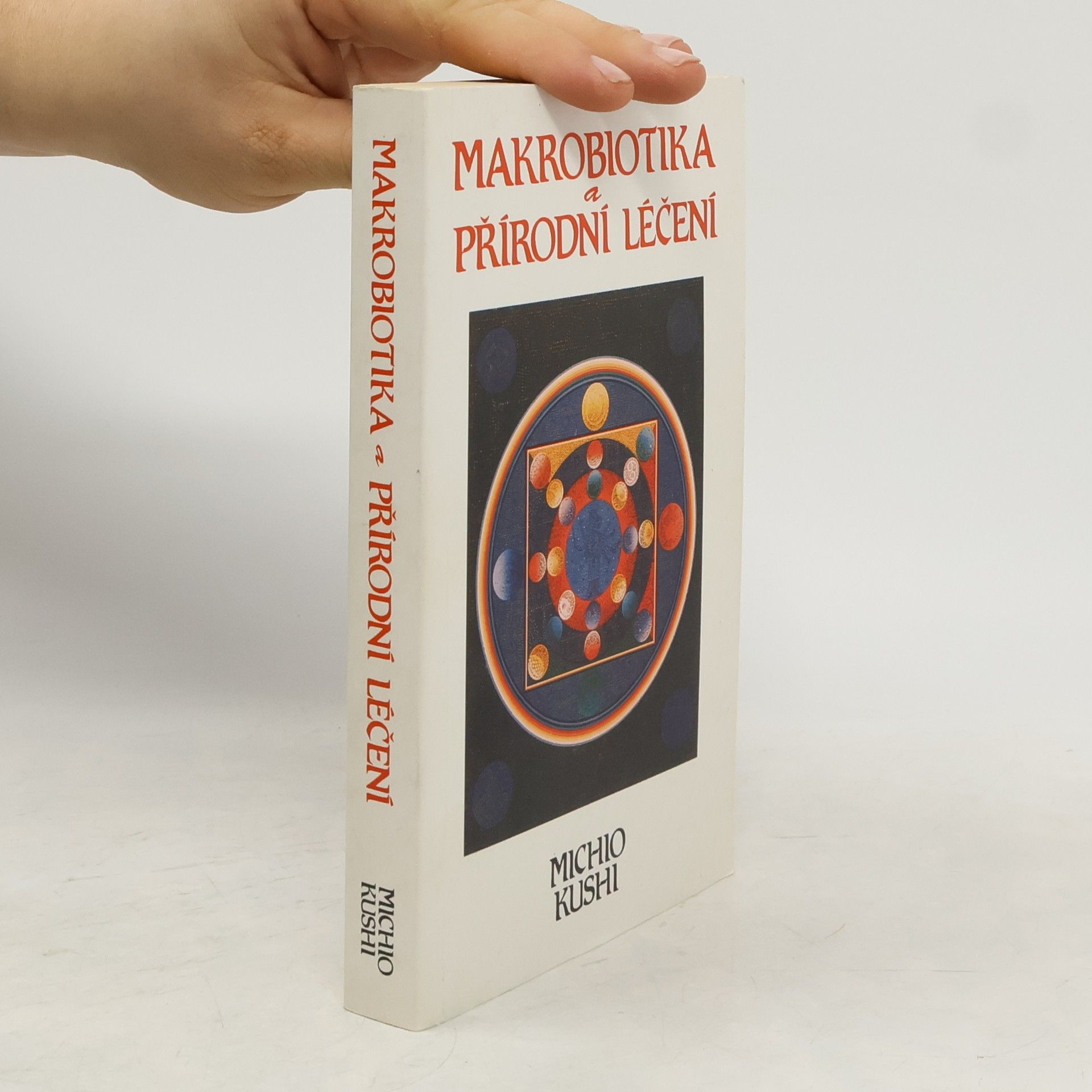 Michio Kushi Makrobiotika a přírodní léčení
