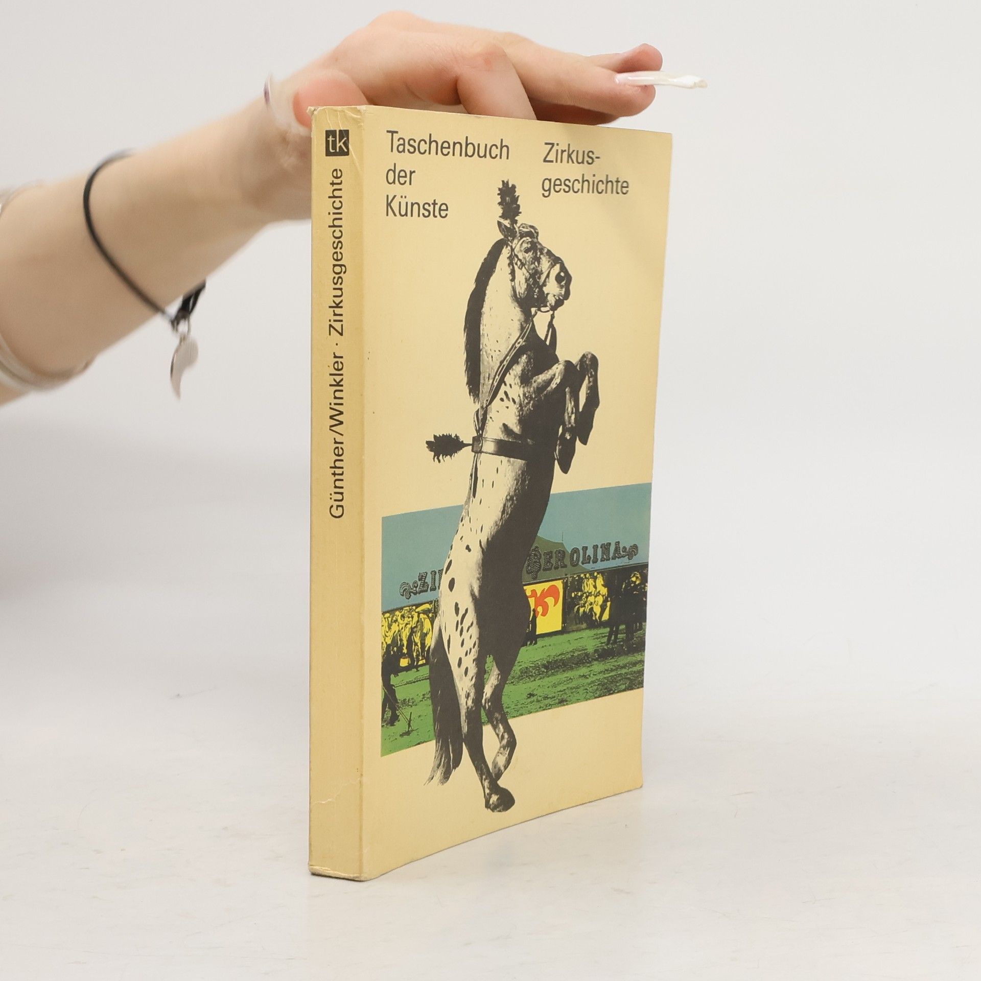 Autorenkollektiv Zirkusgeschichte: ein Abriss der Geschichte des deutschen Zirkus