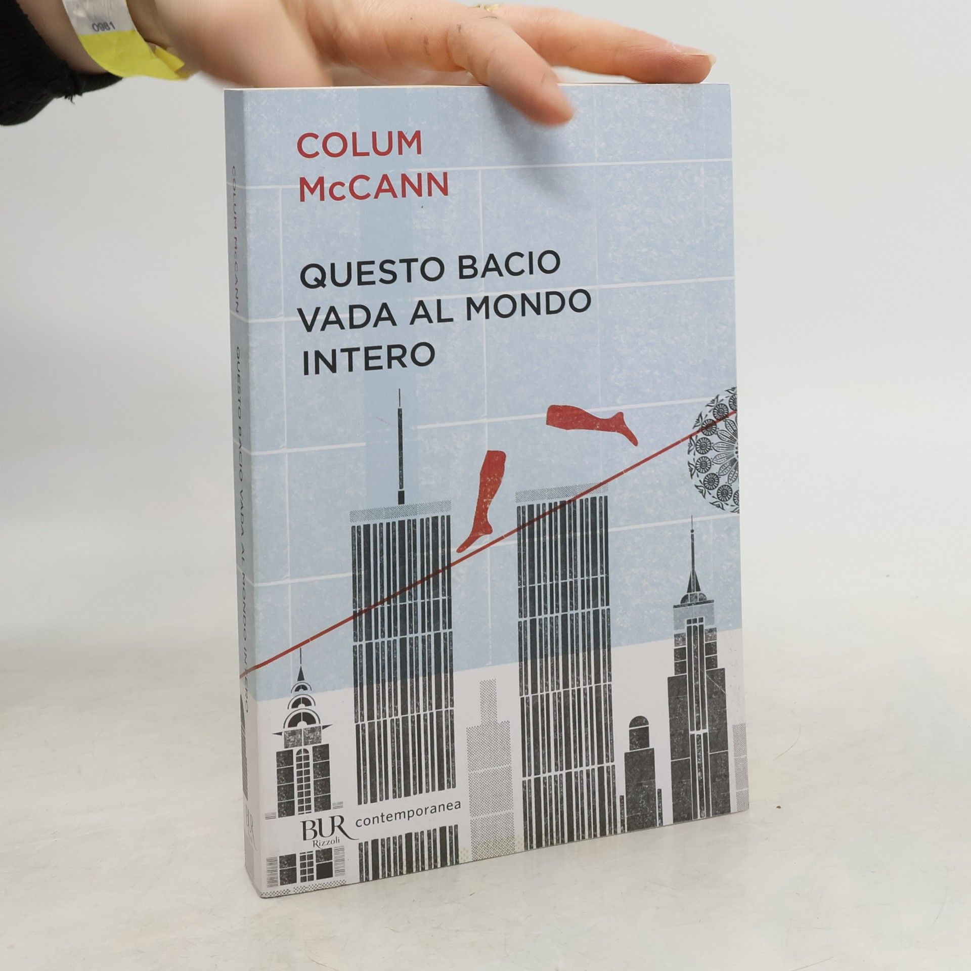 Colum McCann Questo bacio vada al mondo intero