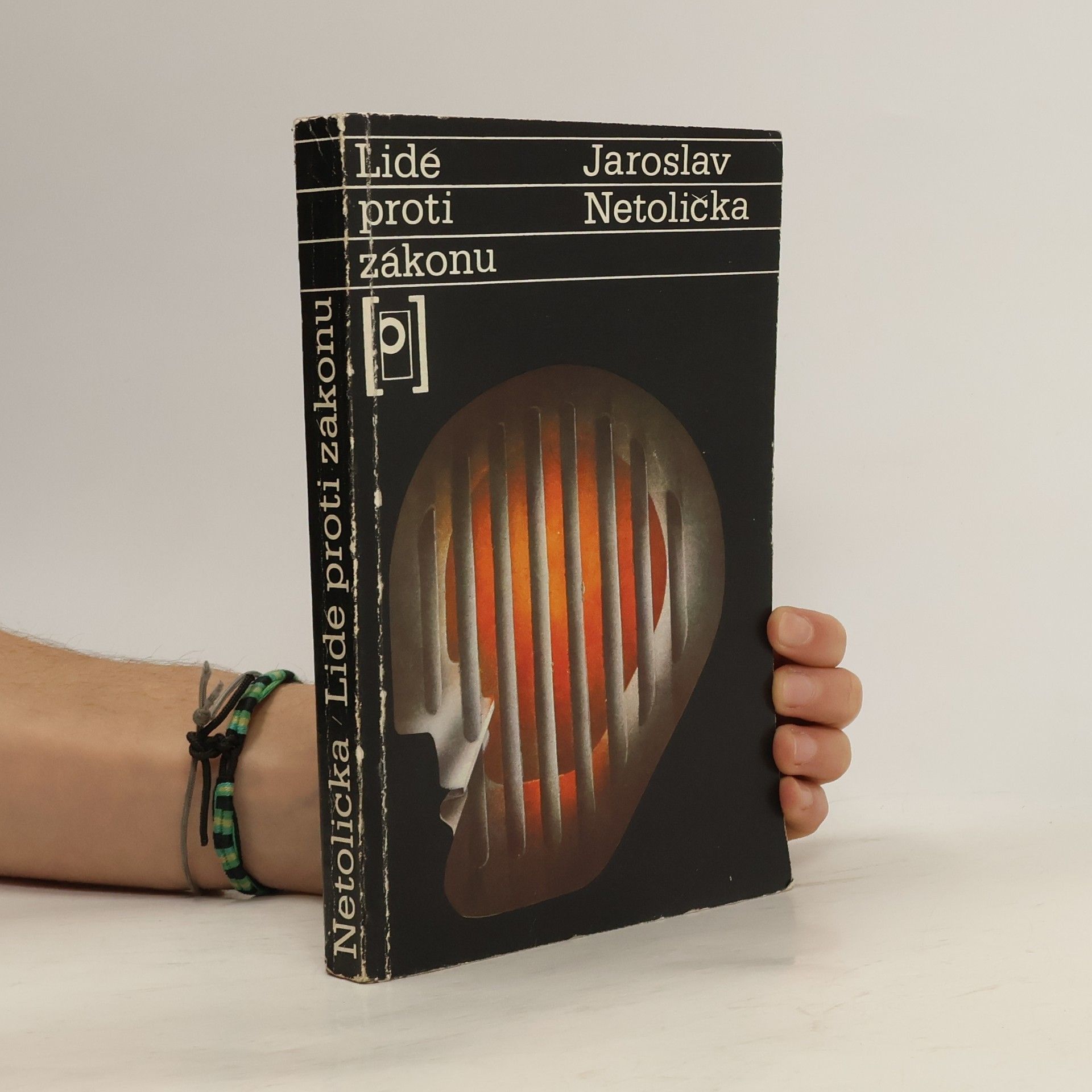Jaroslav Netolička Lidé proti zákonu