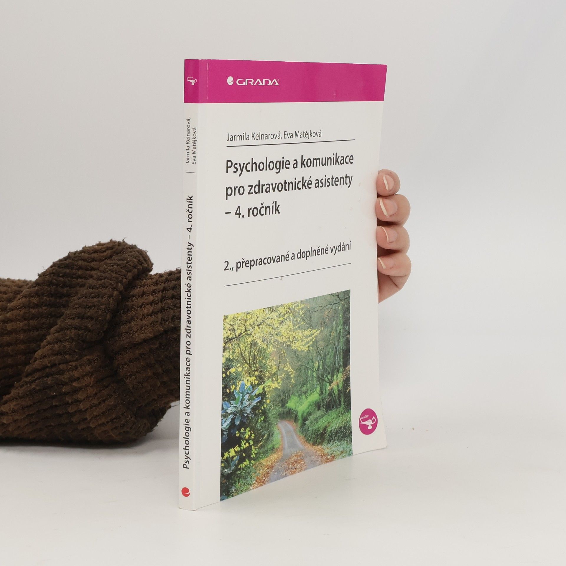 Jarmila Kelnarová Psychologie a komunikace pro zdravotnické asistenty - 4. ročník