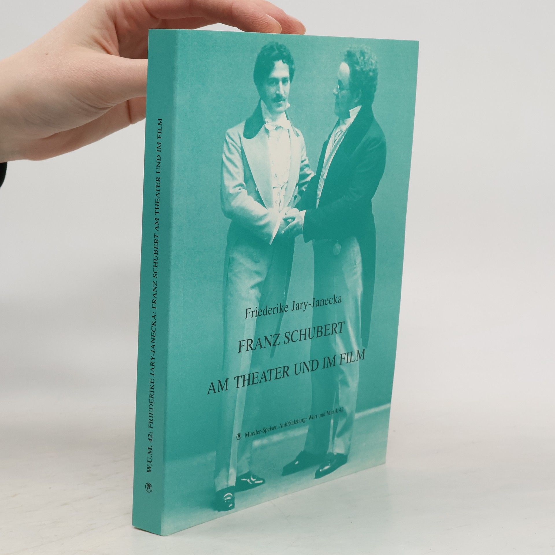 Friederike Jary-Janecka Franz Schubert am Theater und im Film