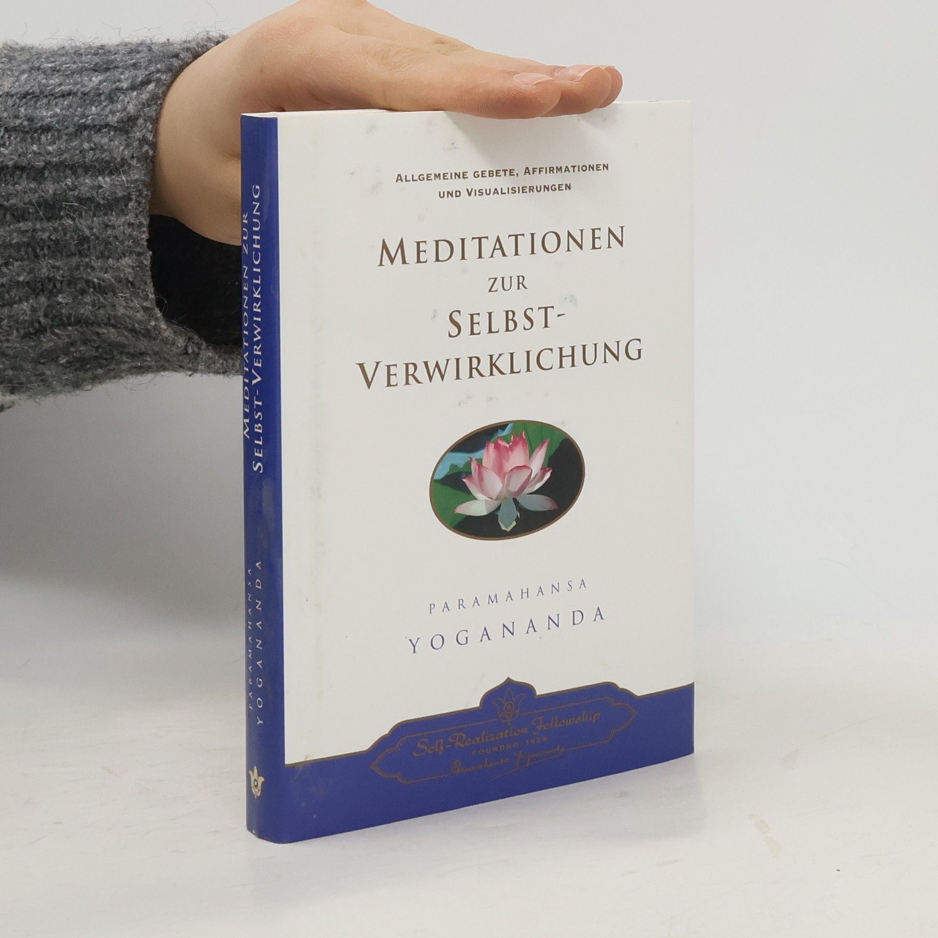 Paramahansa Yogananda Meditationen zur Selbst-Verwirklichung