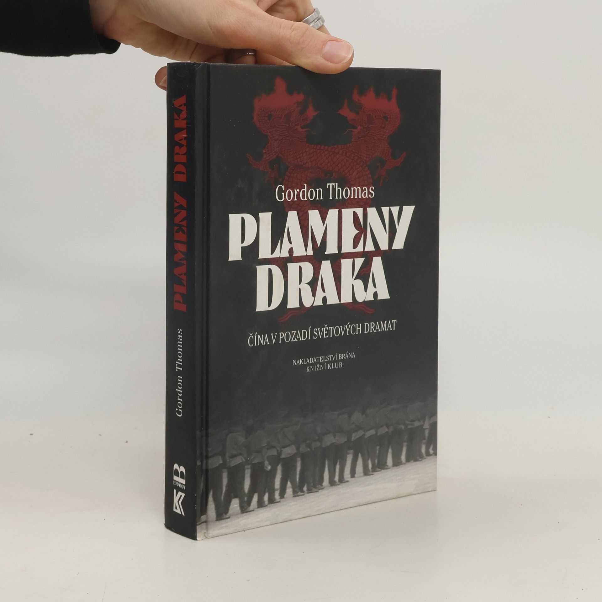 Gordon Thomas Plameny draka. Čína v pozadí světových dramat