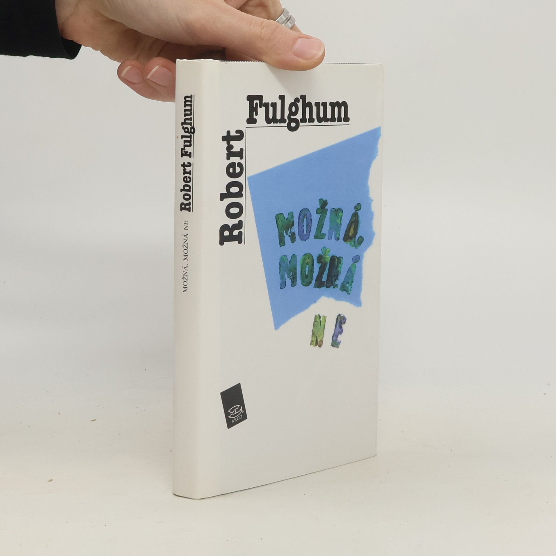 Robert Fulghum Možná, možná ne. Nápady z vnitřního světa