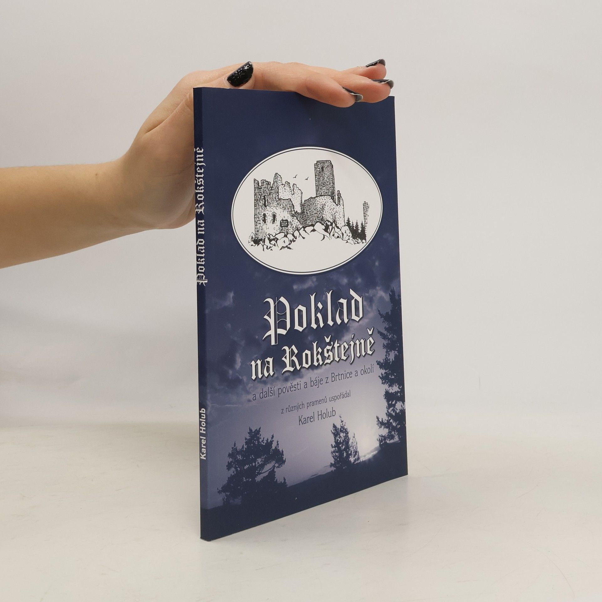 Karel Holub Poklad na Rokštejně a další pověsti a báje z Brtnice a okolí