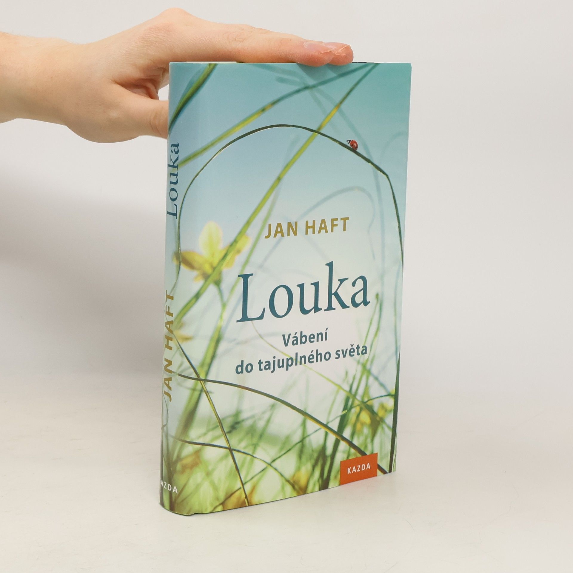 Jan Haft Louka: Vábení do tajuplného světa