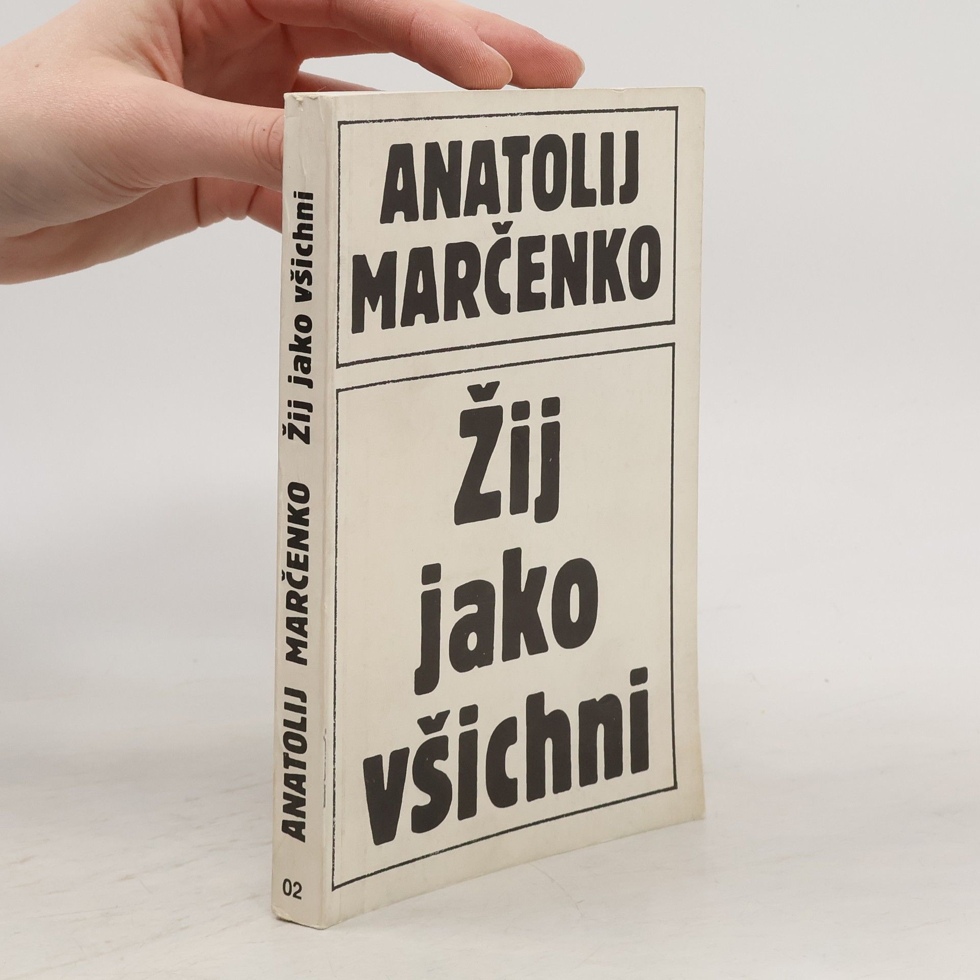Anatolij Tichonovič Marčenko Žij jako všichni