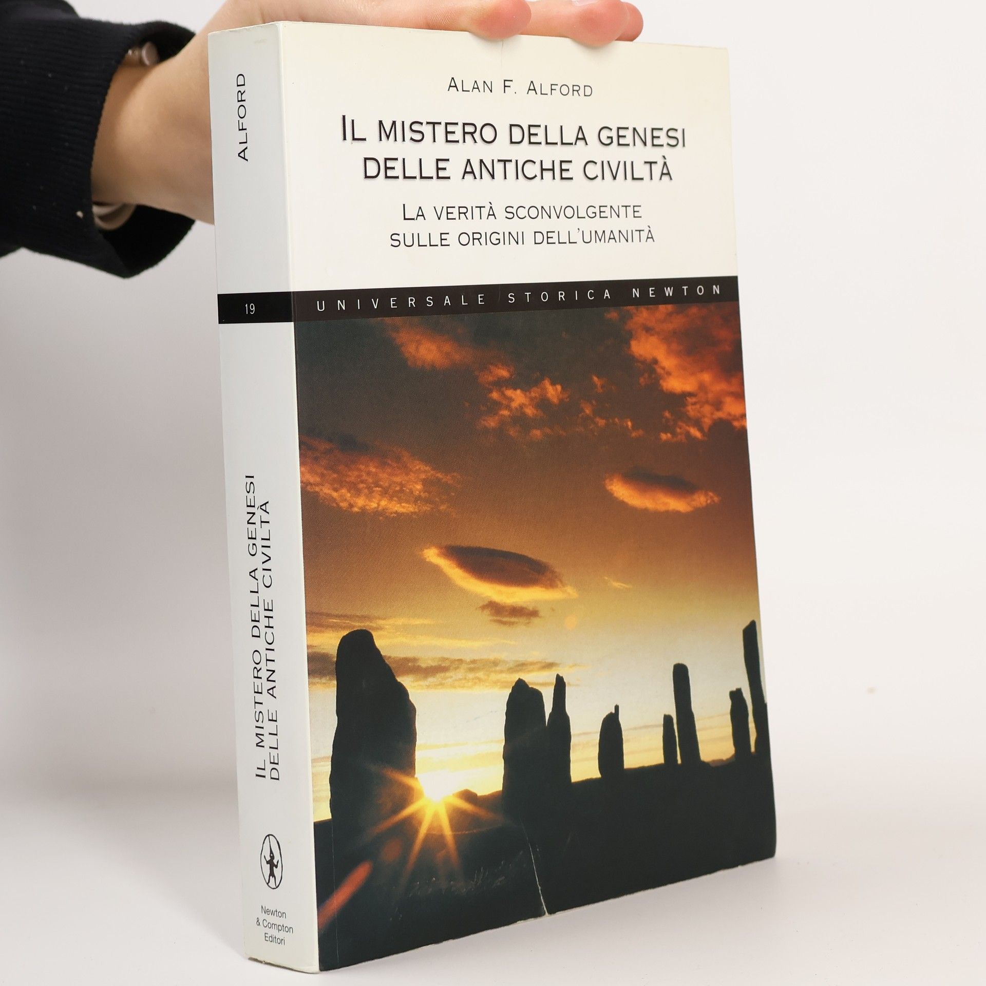 Alan F. Alford Il mistero della genesi delle antiche civiltà. La verità sconvolgente sulle origini dell'umanità