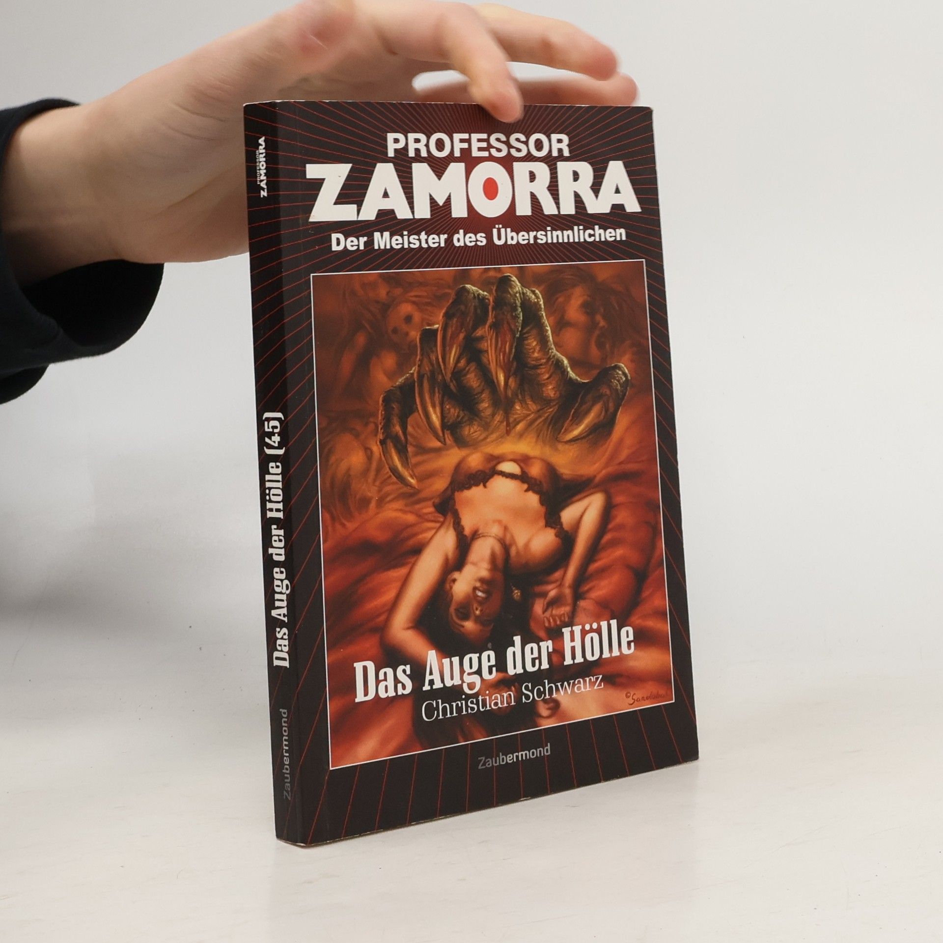 Christian Schwarz Professor Zamorra - 45: Das Auge der Hölle