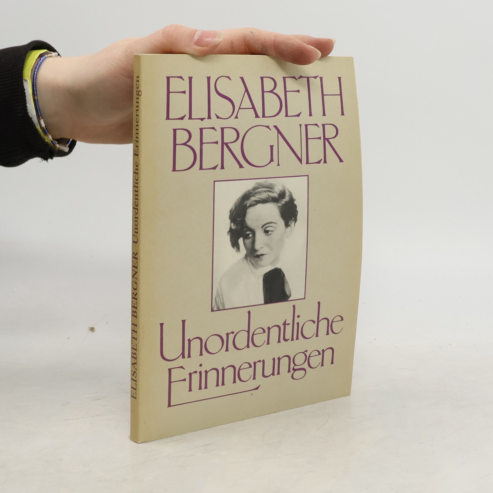 Elisabeth Bergner Unordentliche Erinnerungen