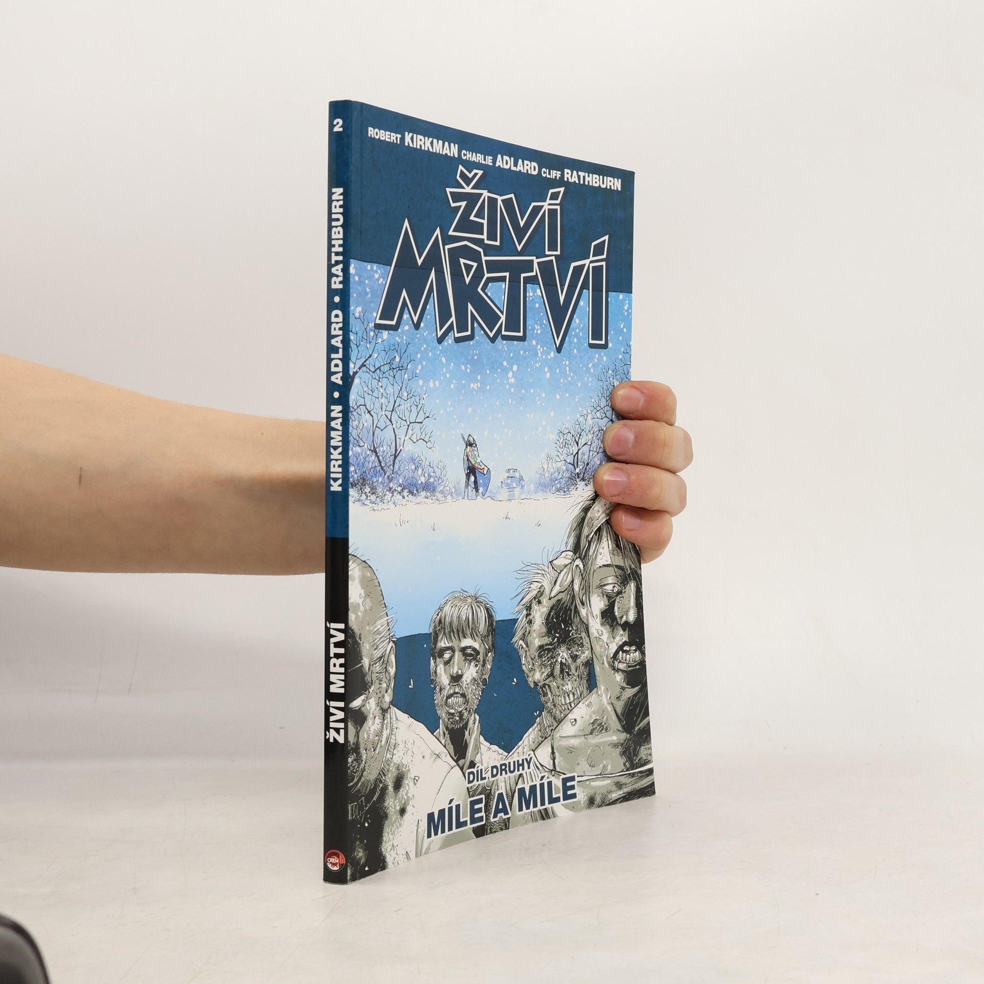 Robert Kirkman Živí mrtví. Díl druhý, Míle a míle