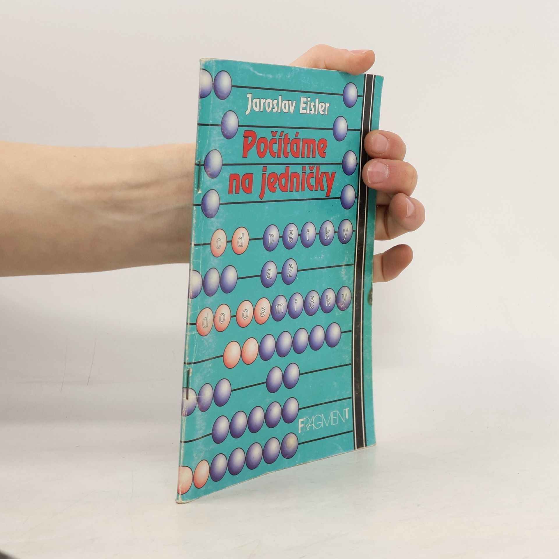 Jaroslav Eisler Počítáme na jedničky od pětky až do osmičky