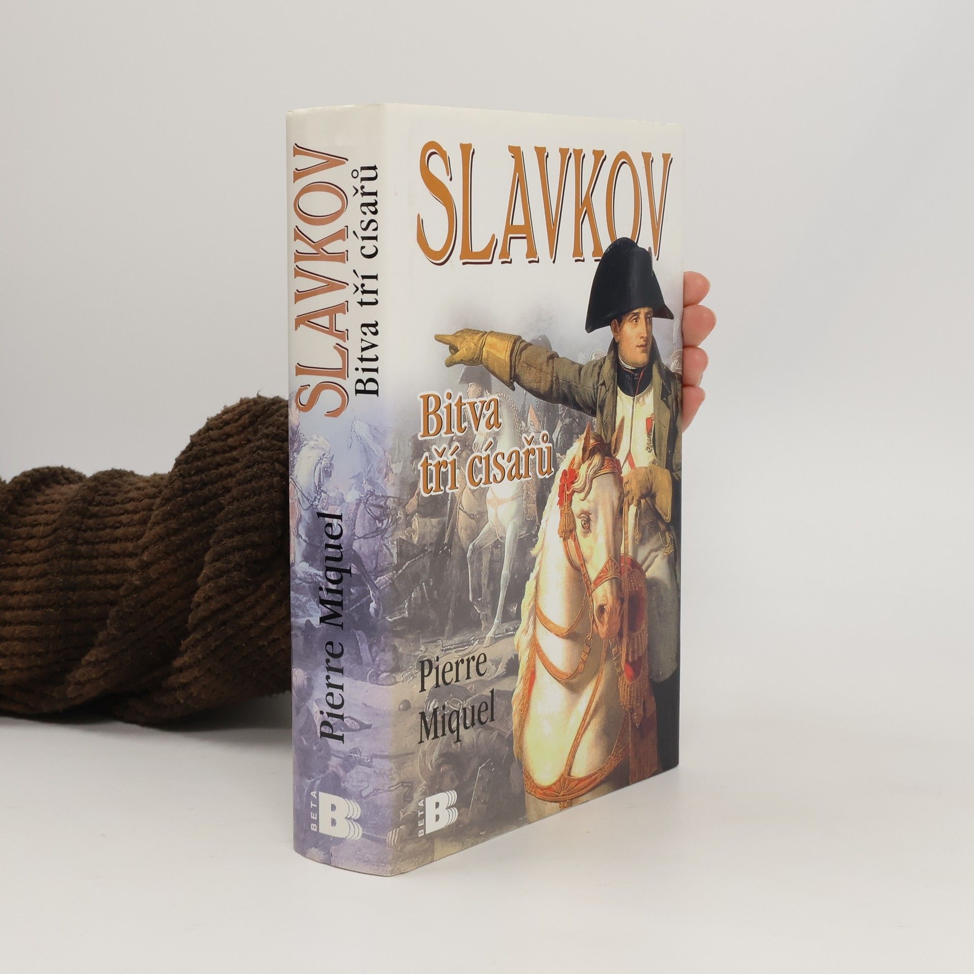 Pierre Miquel Slavkov : bitva tří císařů