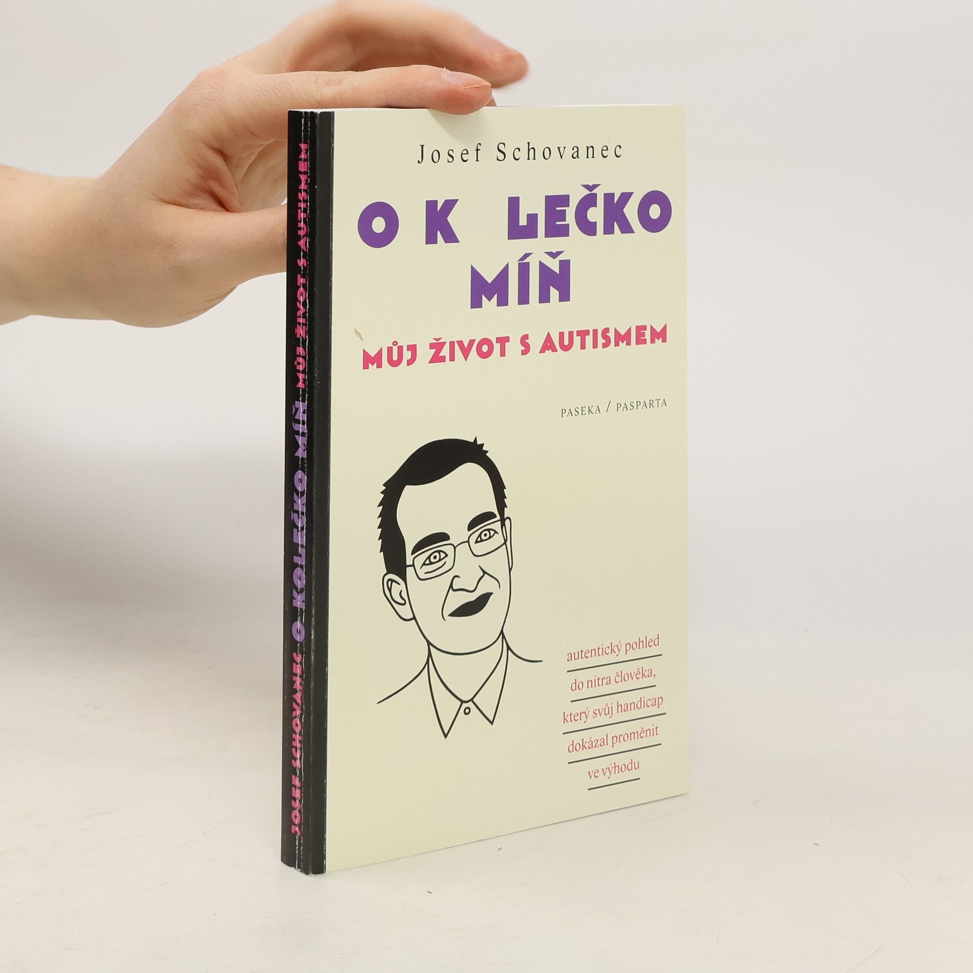 Josef Schovanec O kolečko míň