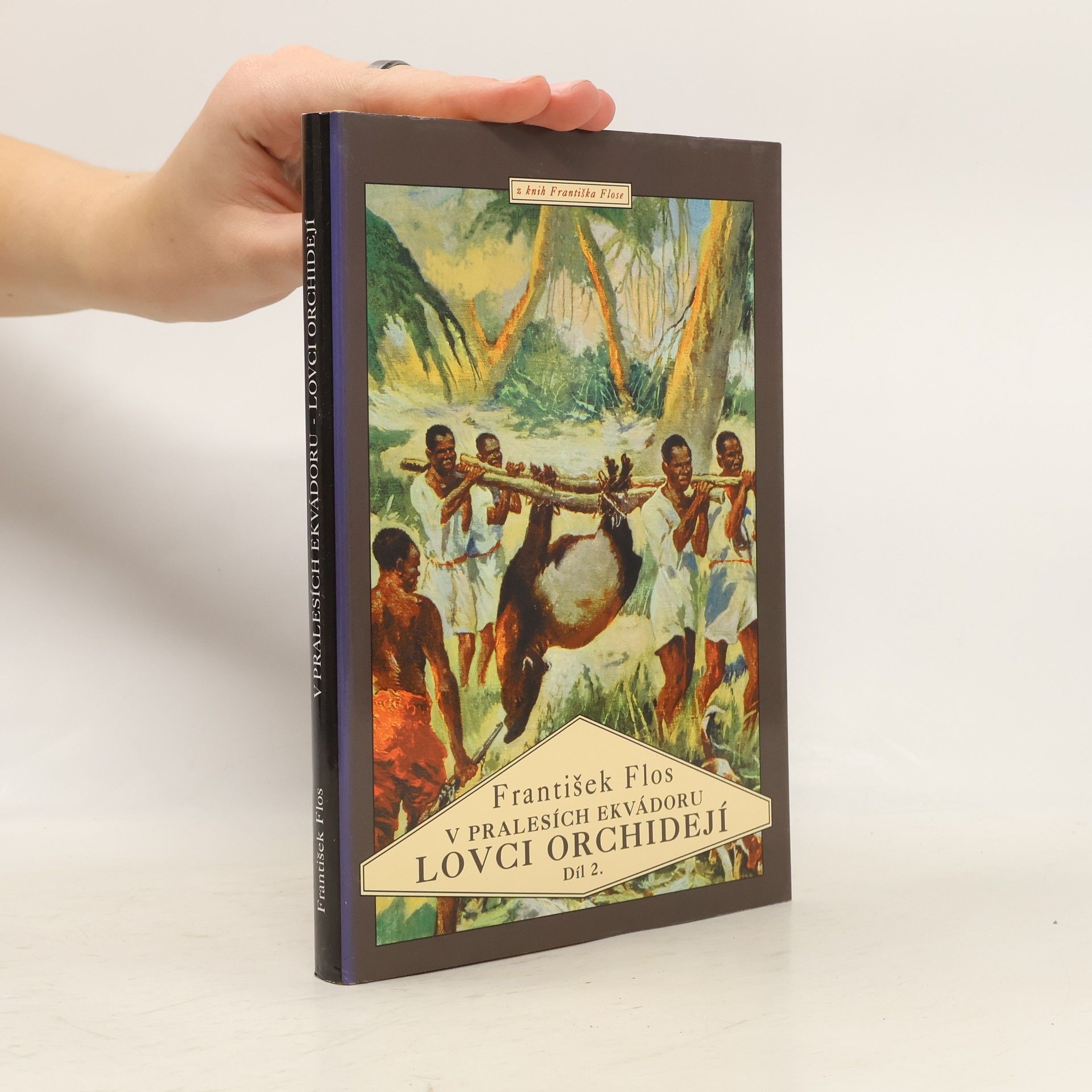 František Flos Lovci orchidejí II. díl: V pralesích Ekvádoru