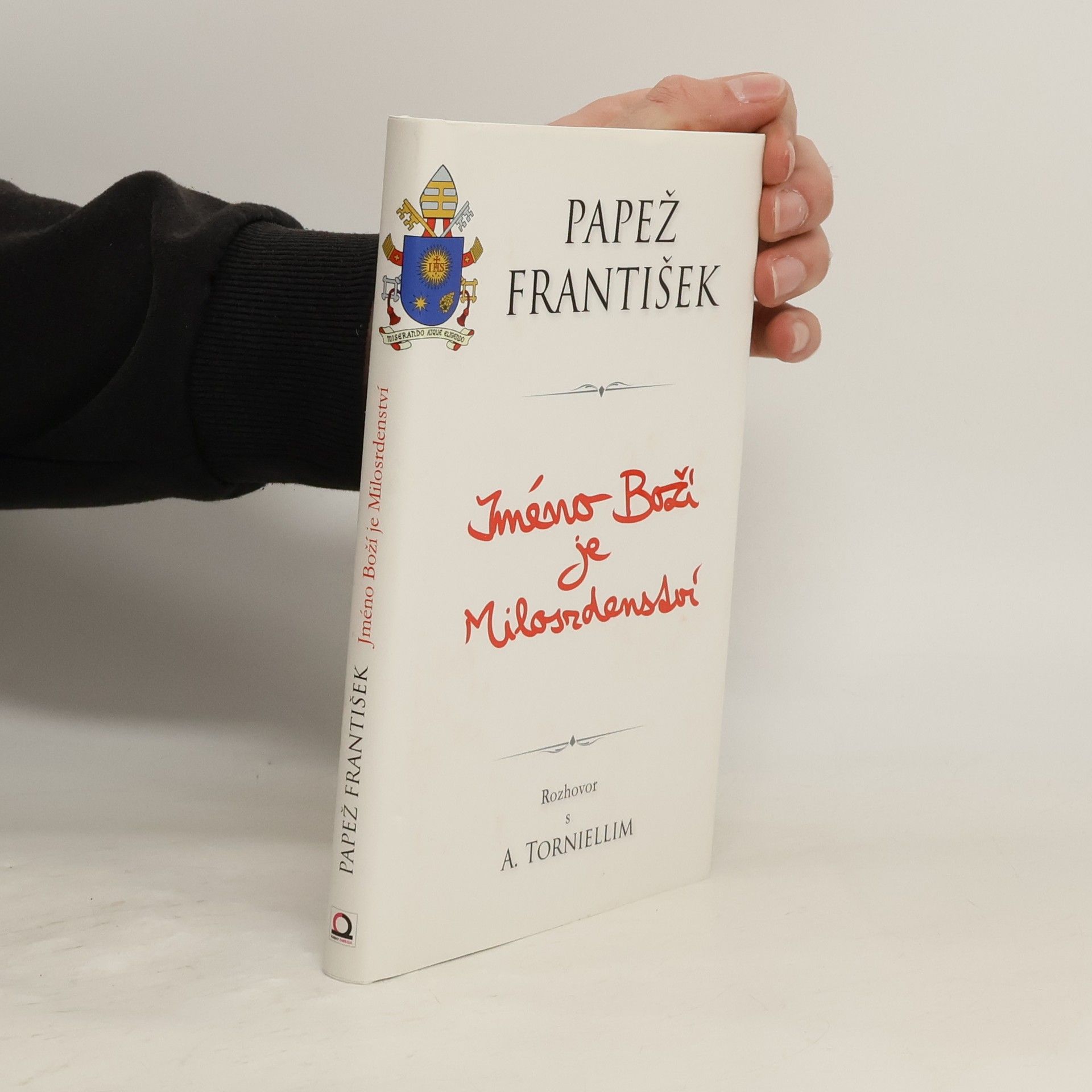 Papež František Jméno boží je milosrdenství : rozhovor s Andreou Torniellim