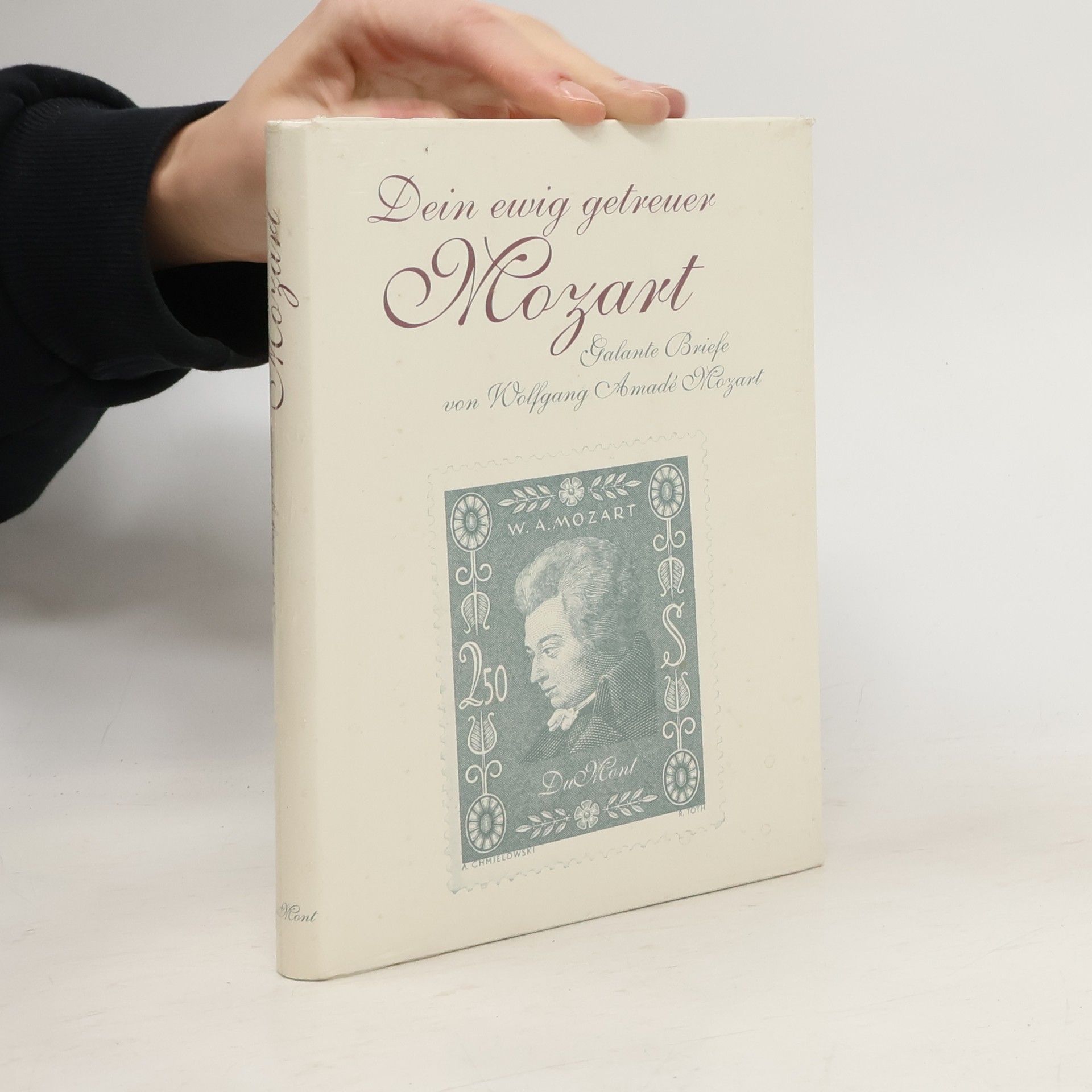 Wolfgang Amadeus Mozart Dein ewig getreuer Mozart