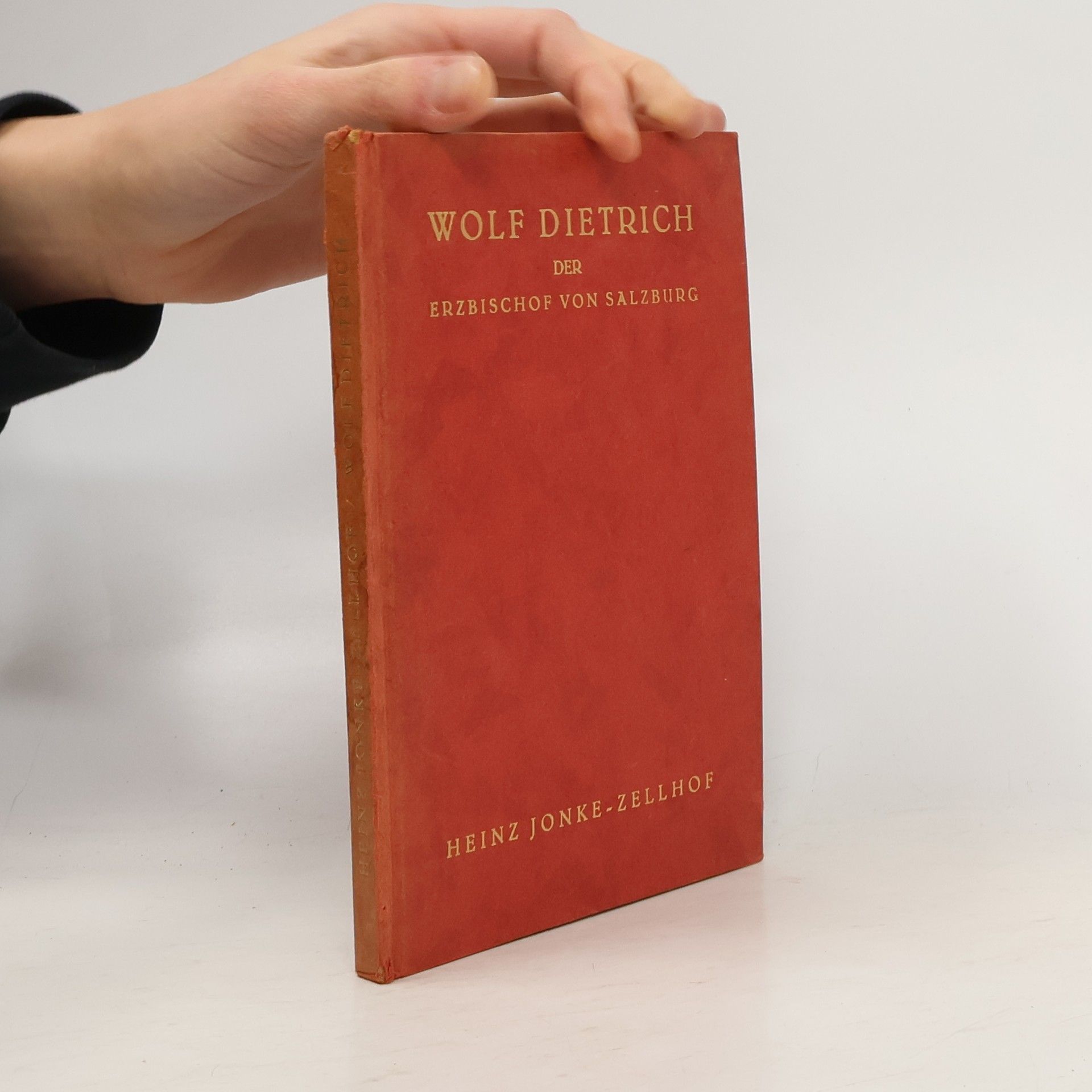 Heinz Jonke Zellhof Wolf Dietrich, Fürsterzbischof von Salzburg