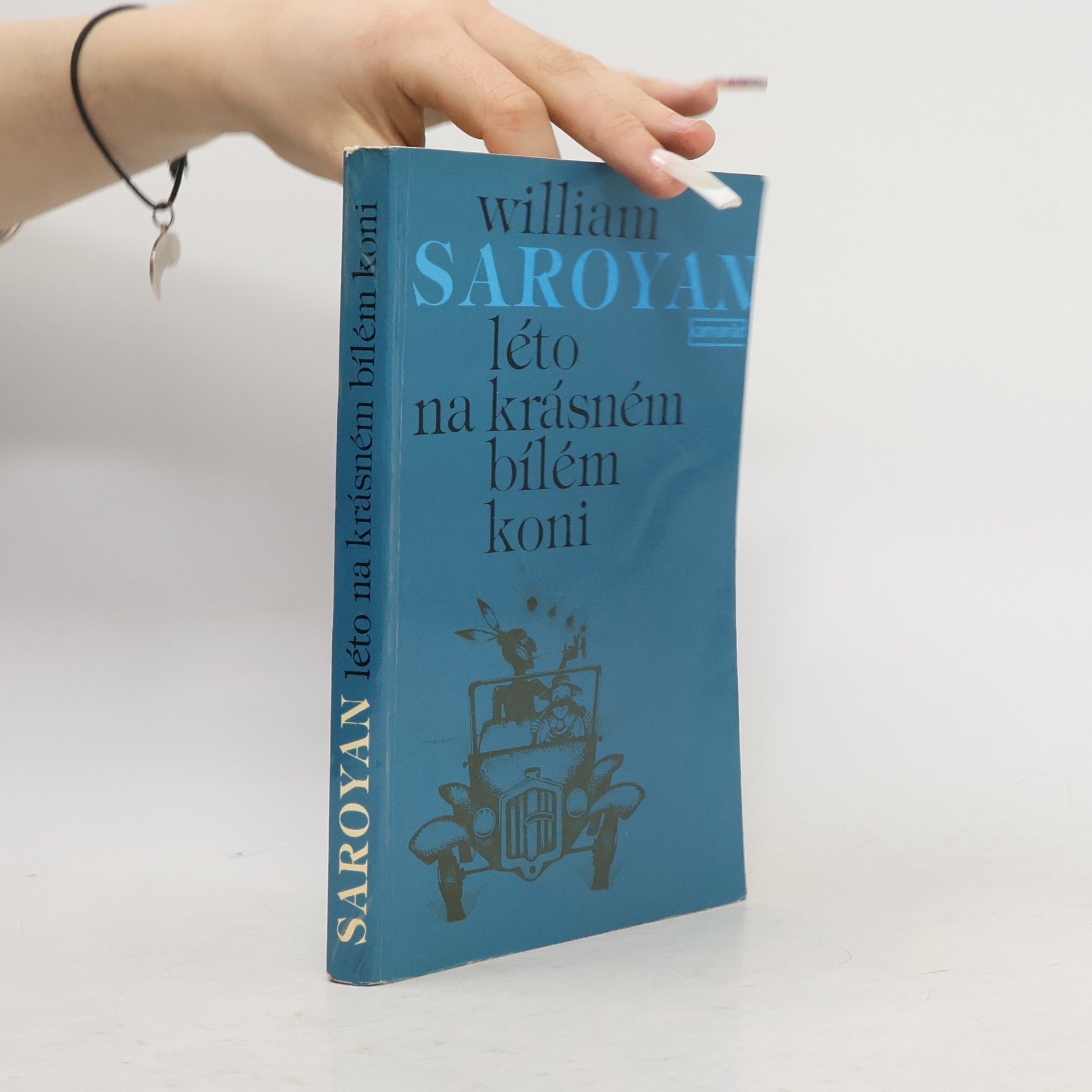 William Saroyan Léto na krásném bílém koni