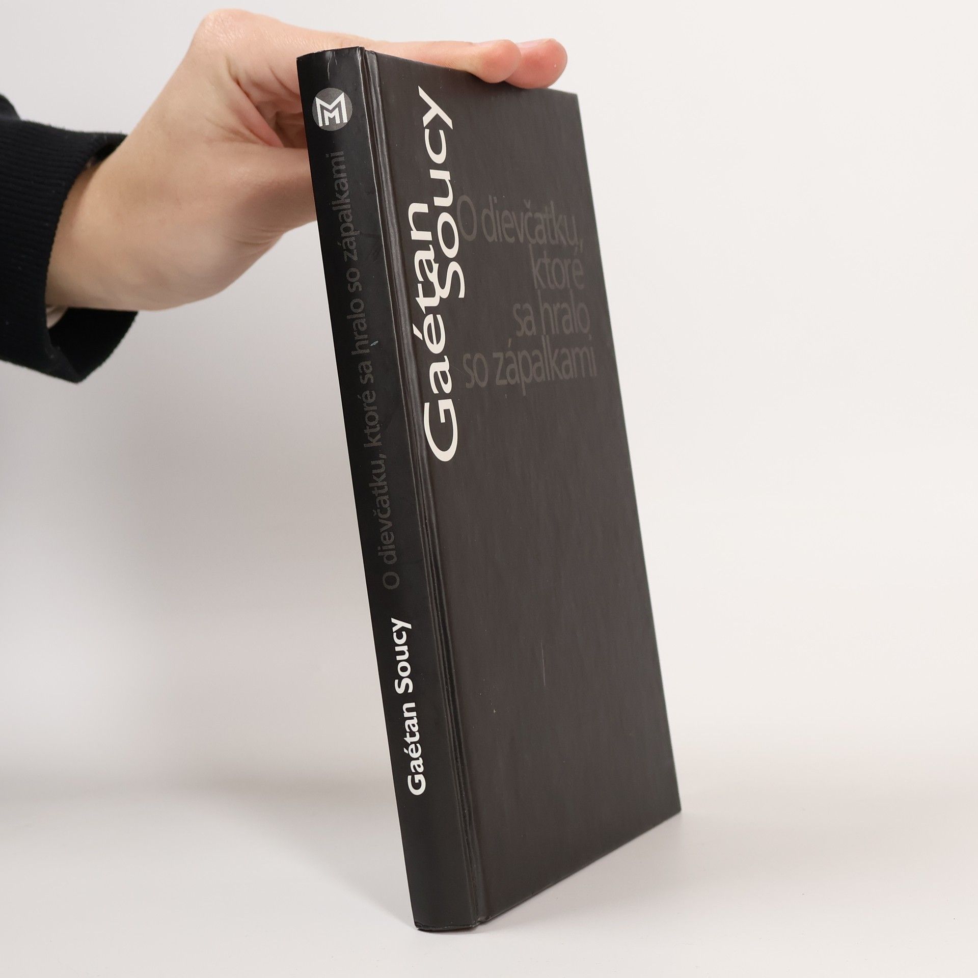 Gaétan Soucy O dievčatku, ktoré sa hralo so zápalkami