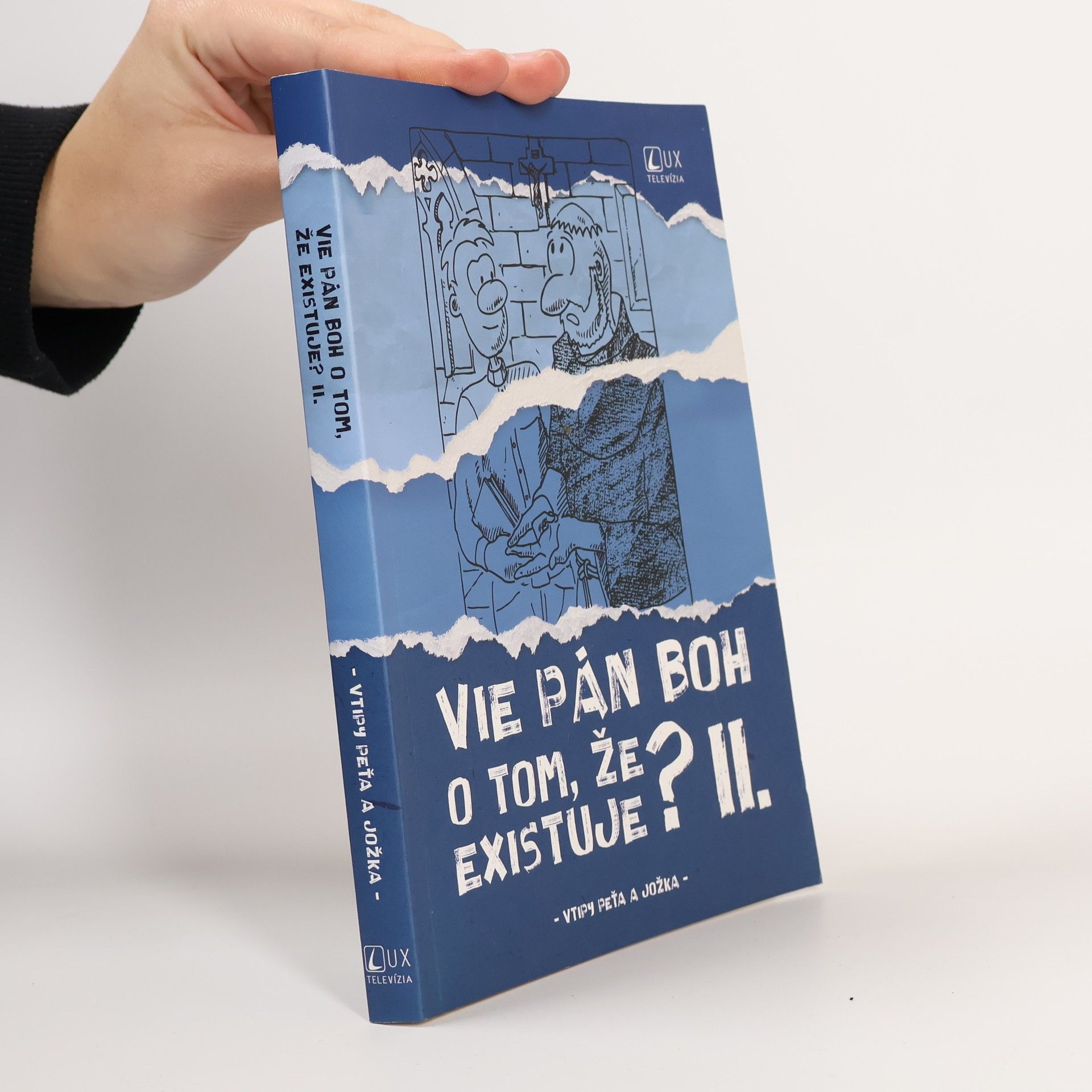 Vie Pán Boh o tom, že existuje? II. díl