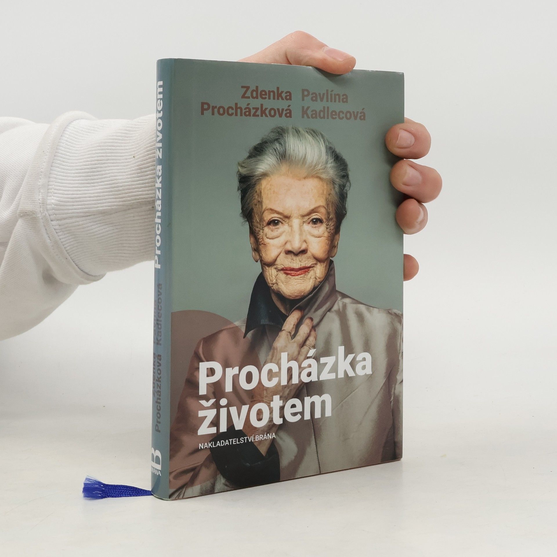 Zdenka Procházková Procházka životem, aneb, co za našich mladejch let nebejvalo a co bejvalo
