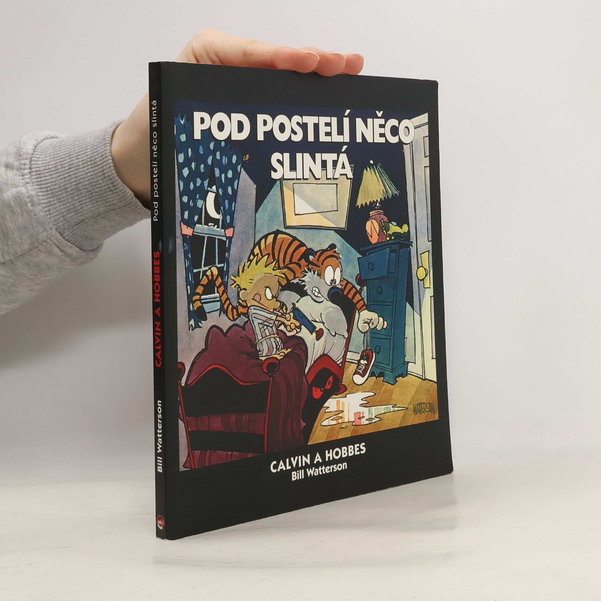Bill Watterson Pod postelí něco slintá