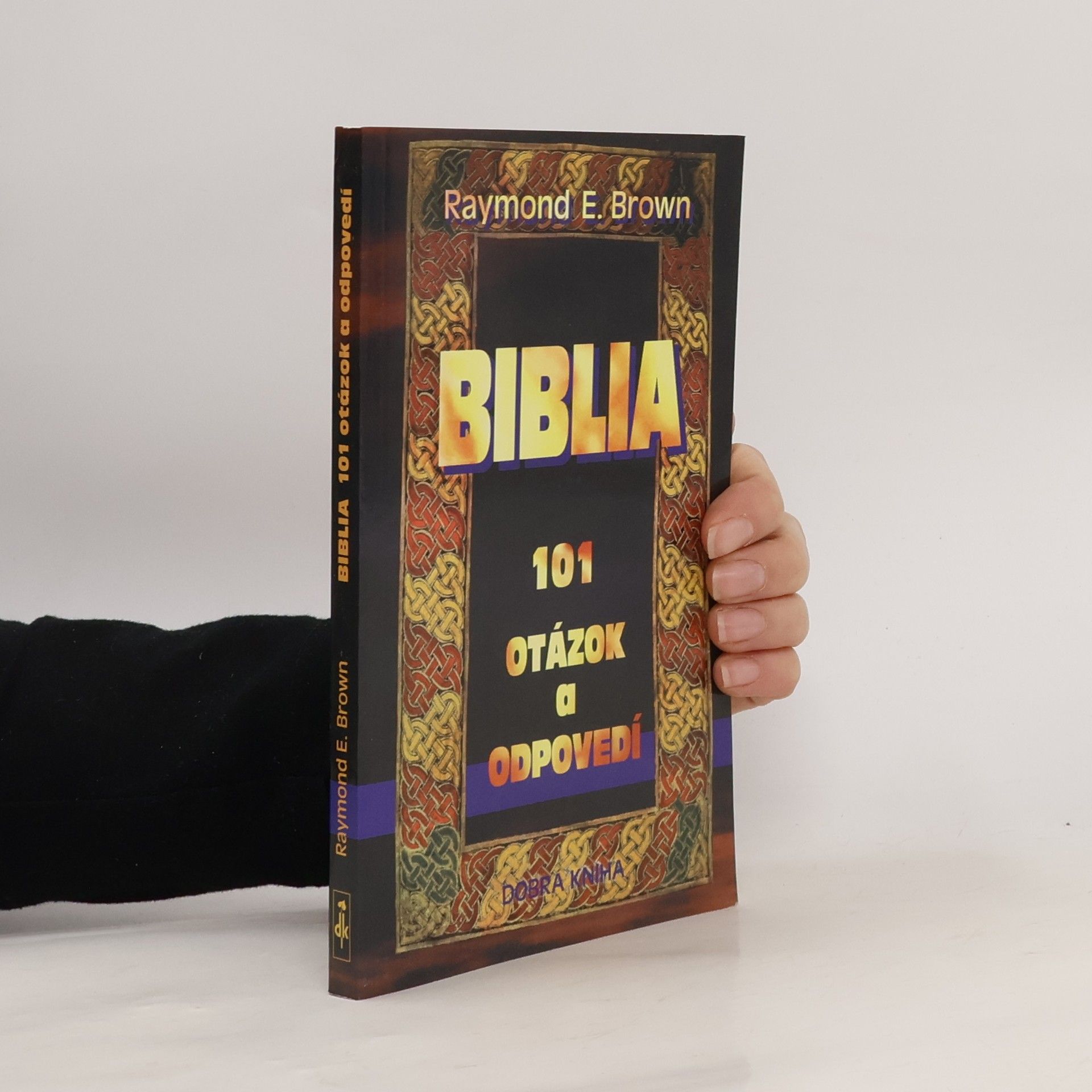 Raymond E. Brown Biblia. 101 otázok a odpovedí