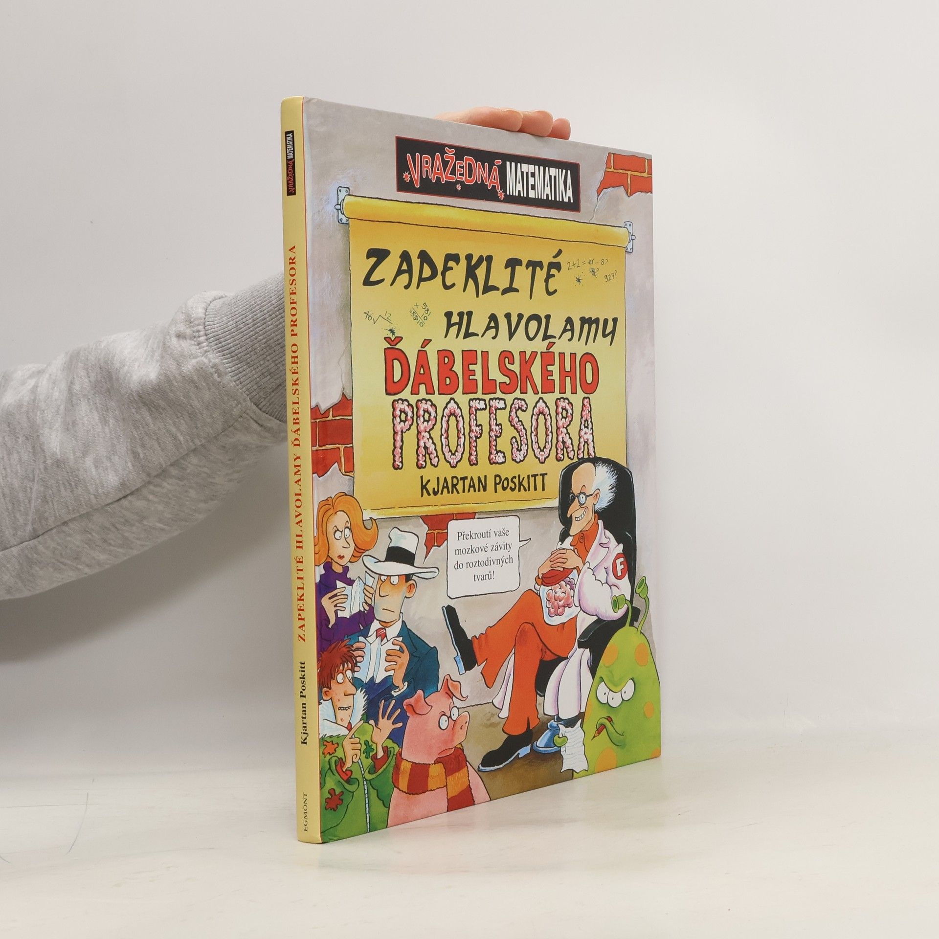 Kjartan Poskitt Zapeklité hlavolamy ďábelského profesora