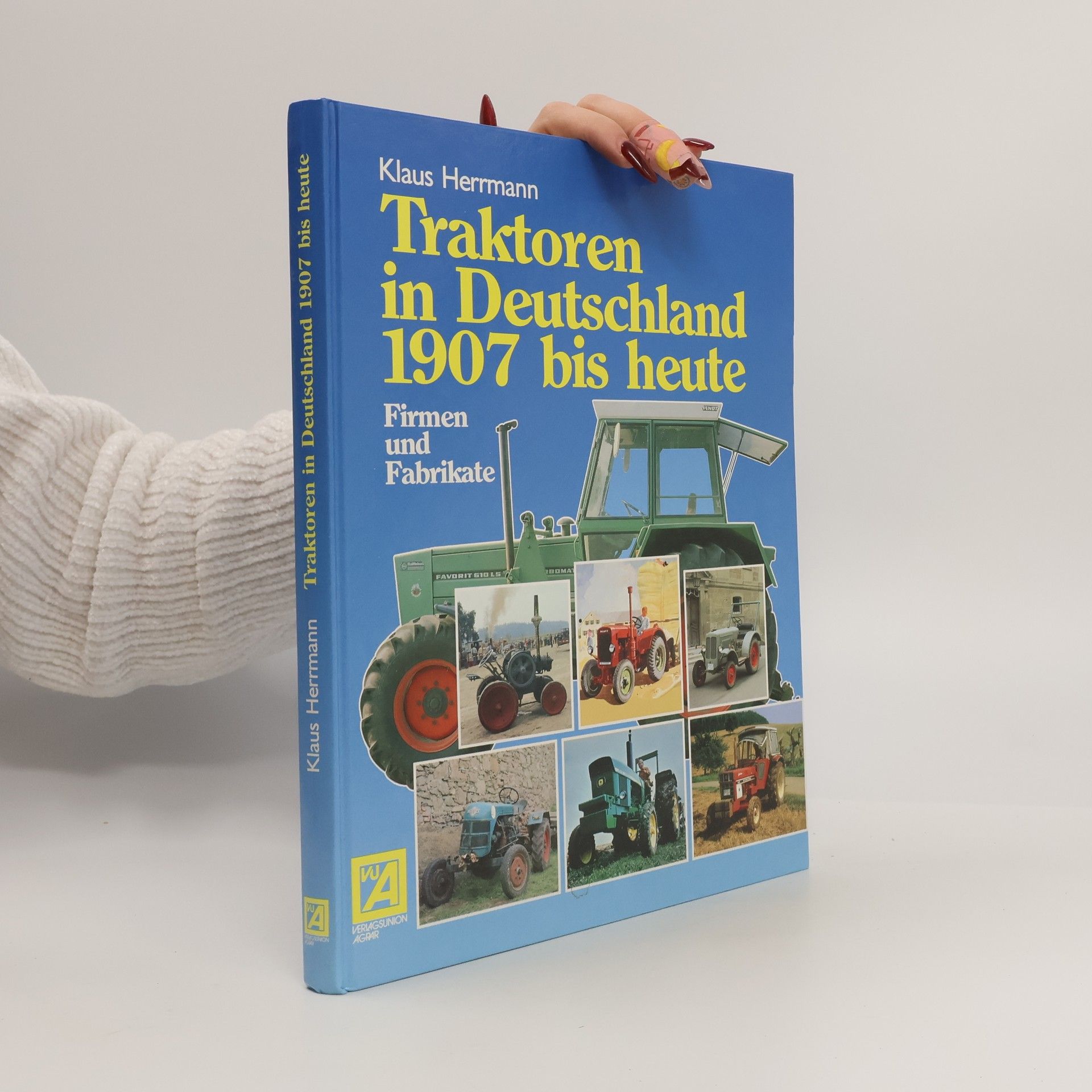 Klaus Herrmann Traktoren in Deutschland 1907 bis heute