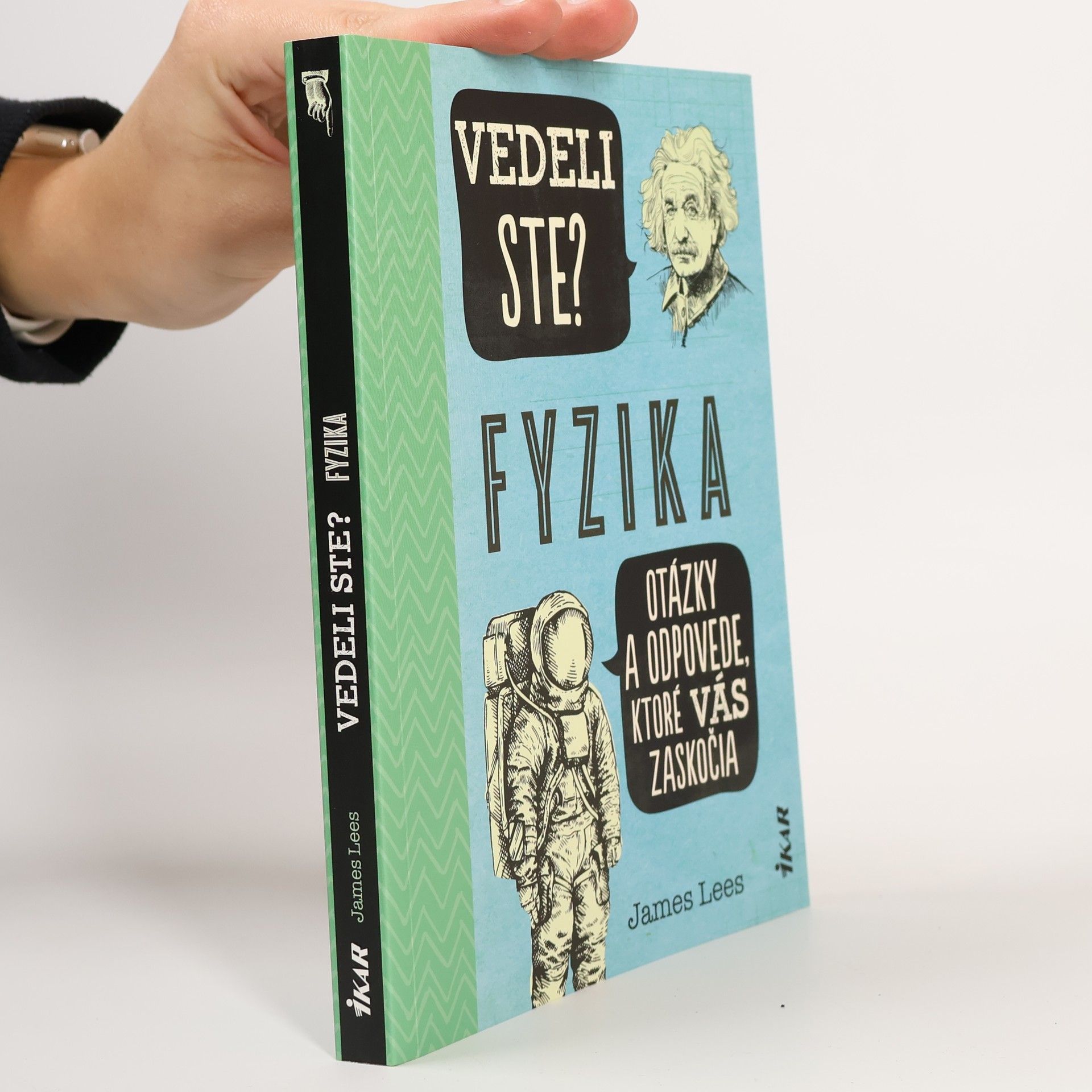 James Lees Vedeli ste? : Fyzika