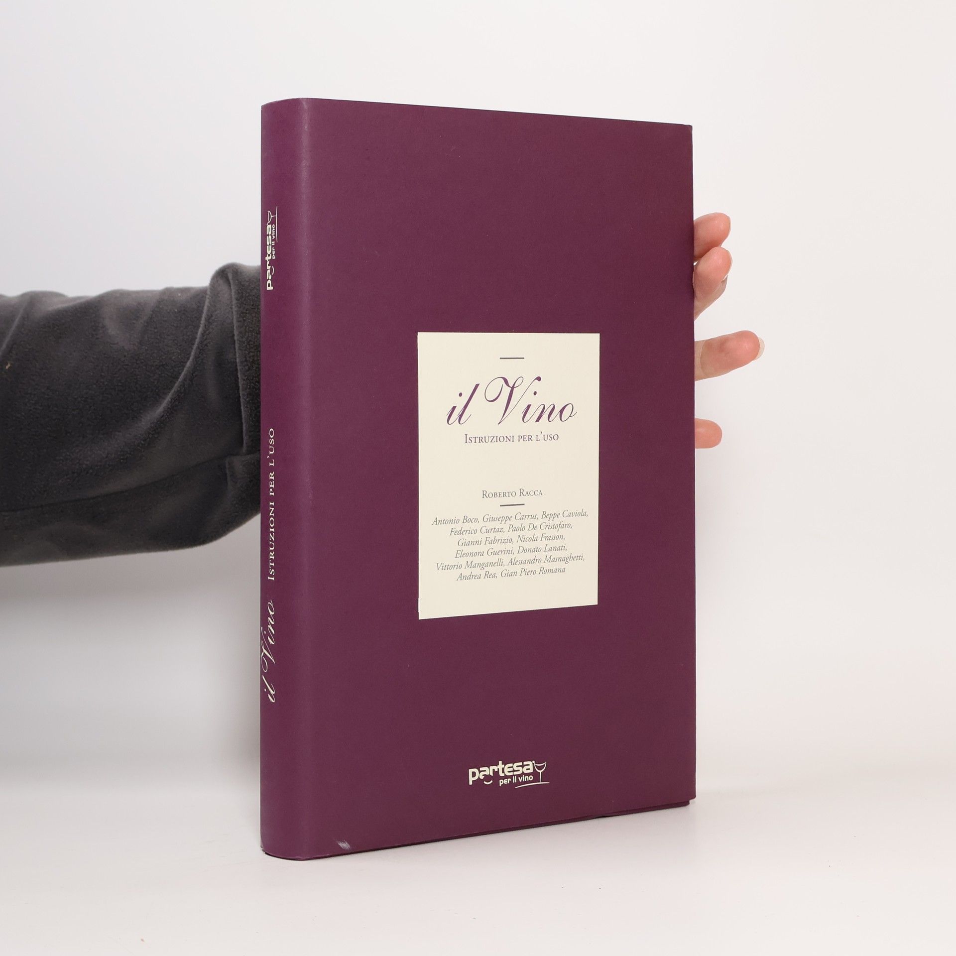 Roberto Racca l Vino. Istruzioni per l'uso