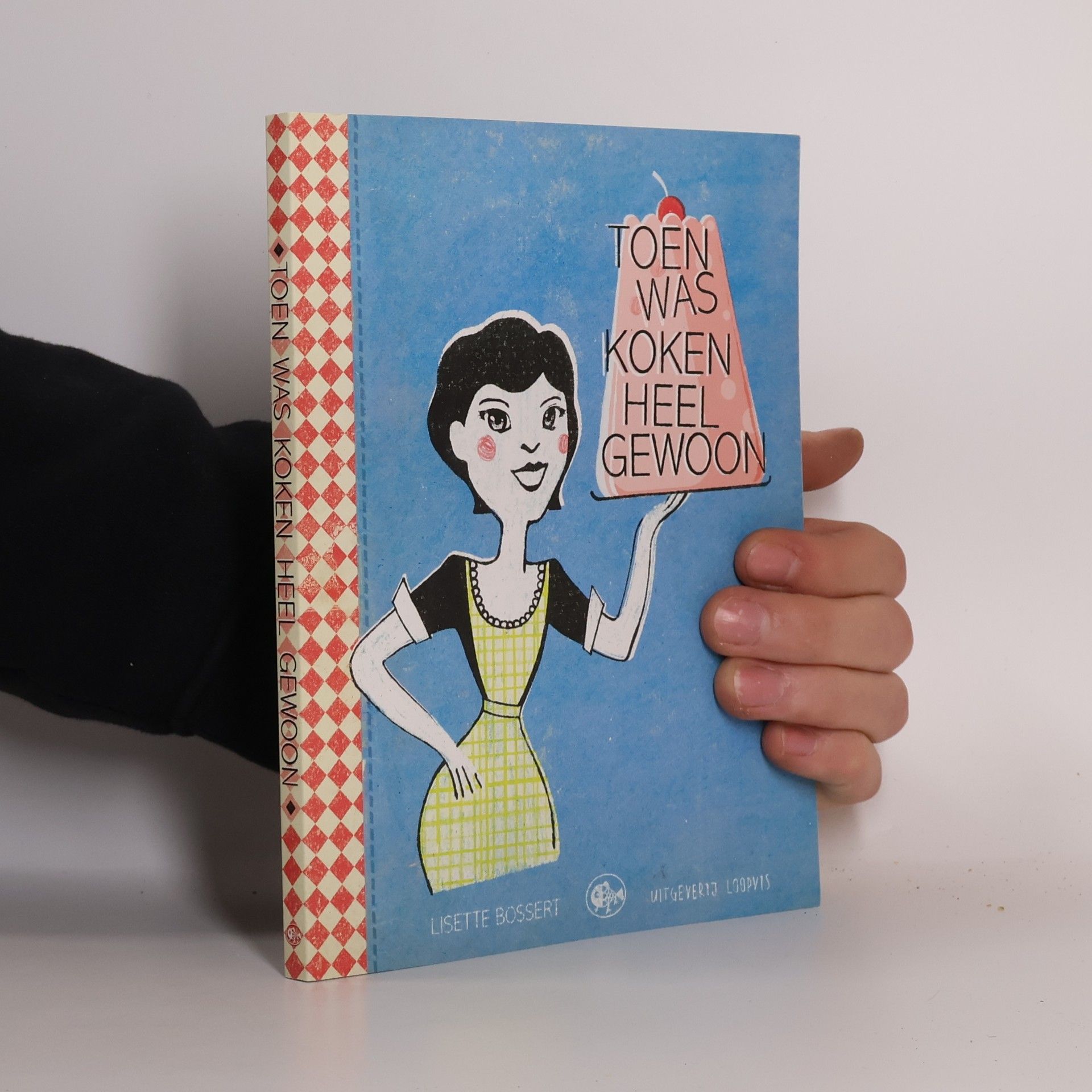 Lisette Bossert Toen was koken heel gewoon - Druk 1