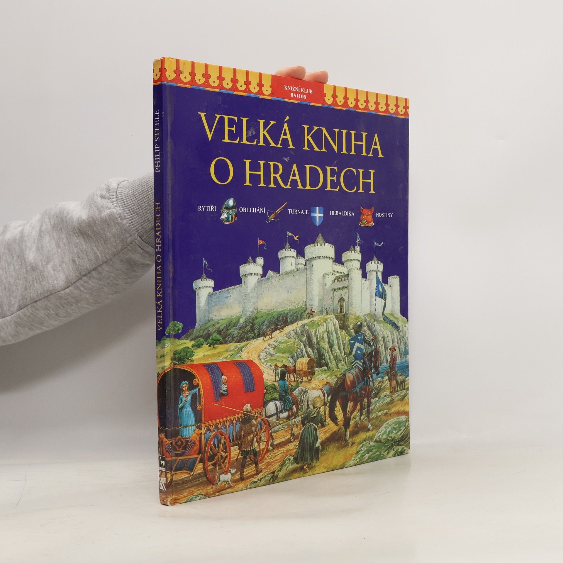 Philip Steele Velká kniha o hradech