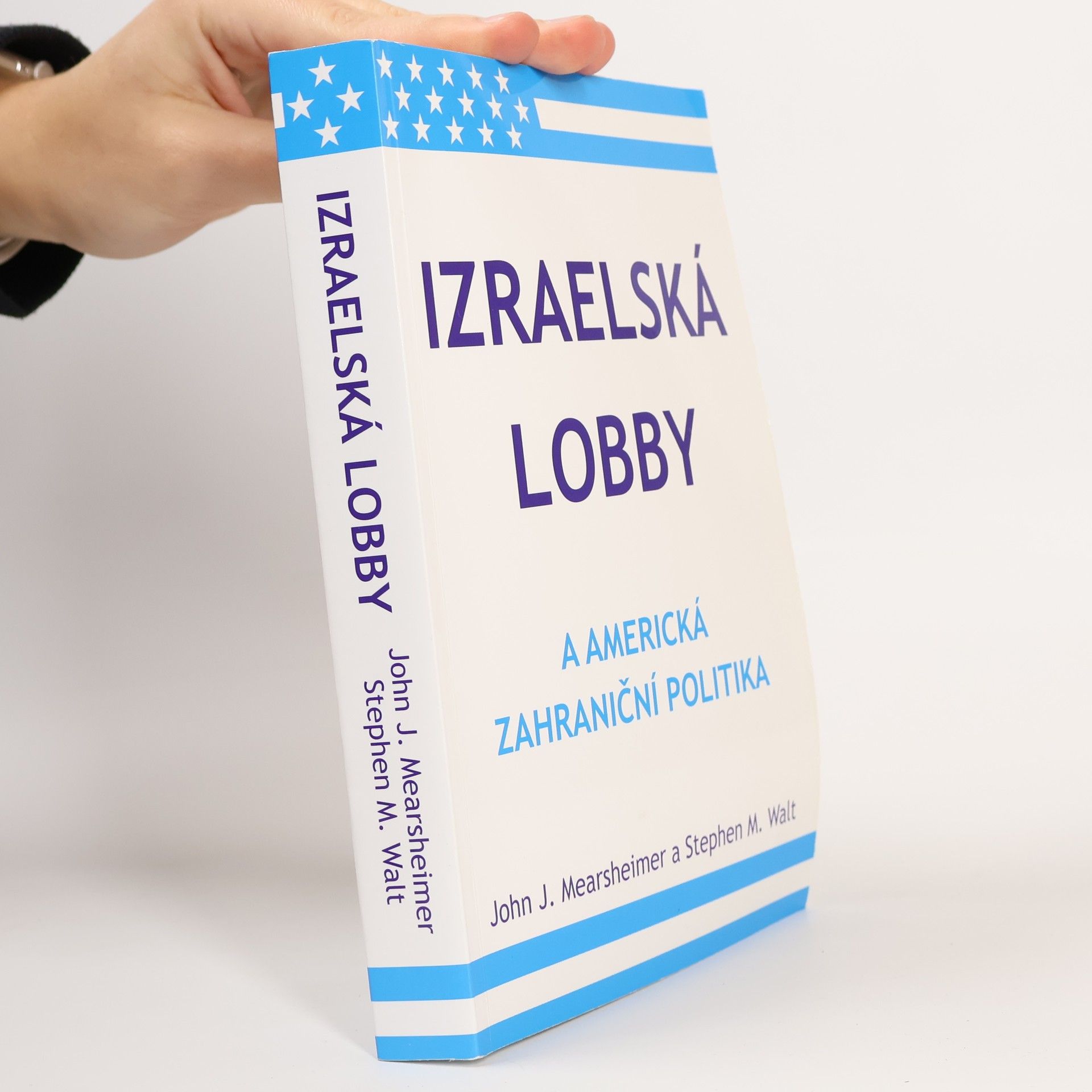 John J. Mearsheimer Izraelská lobby a americká zahraniční politika