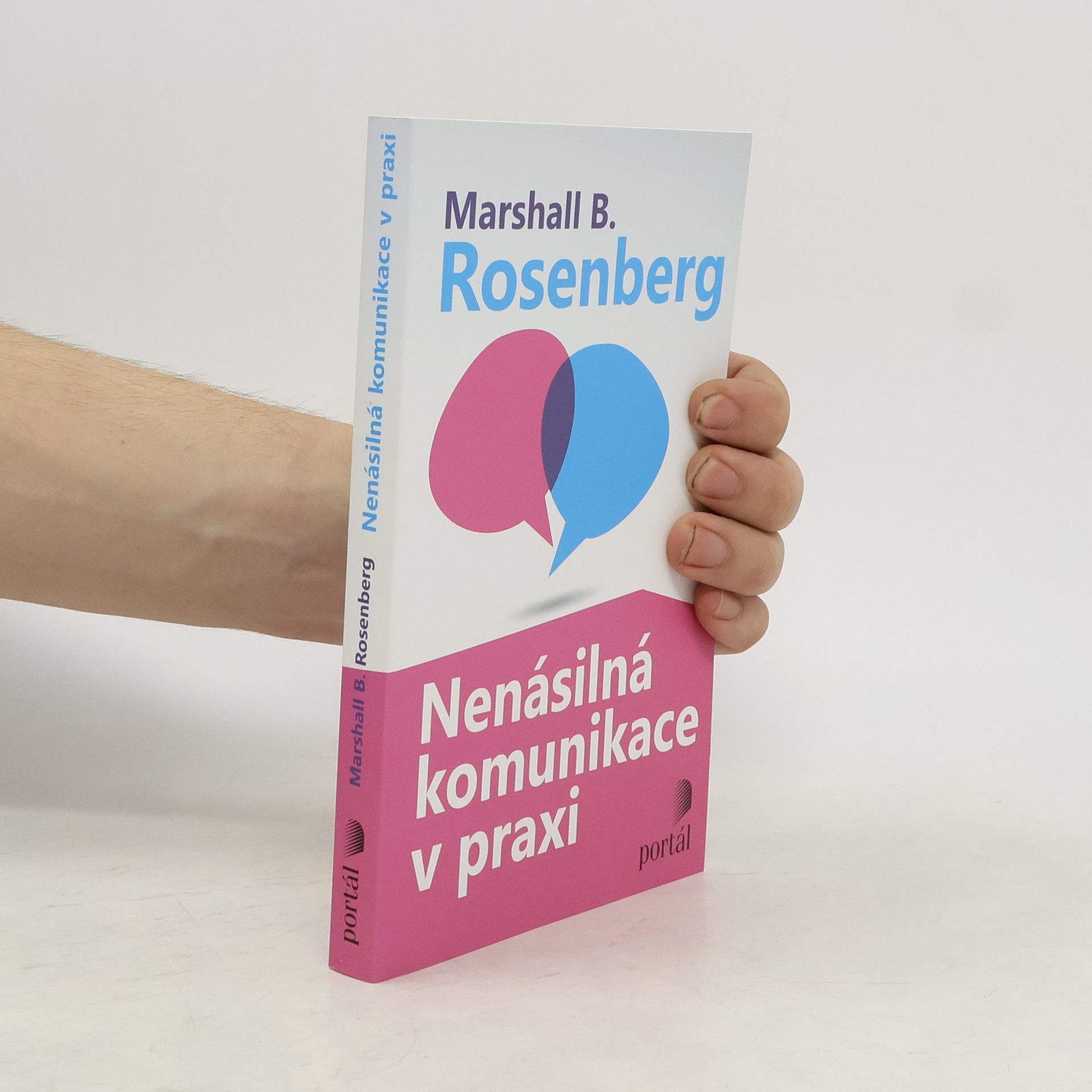 Marshall Rosenberg Nenásilná komunikace v praxi