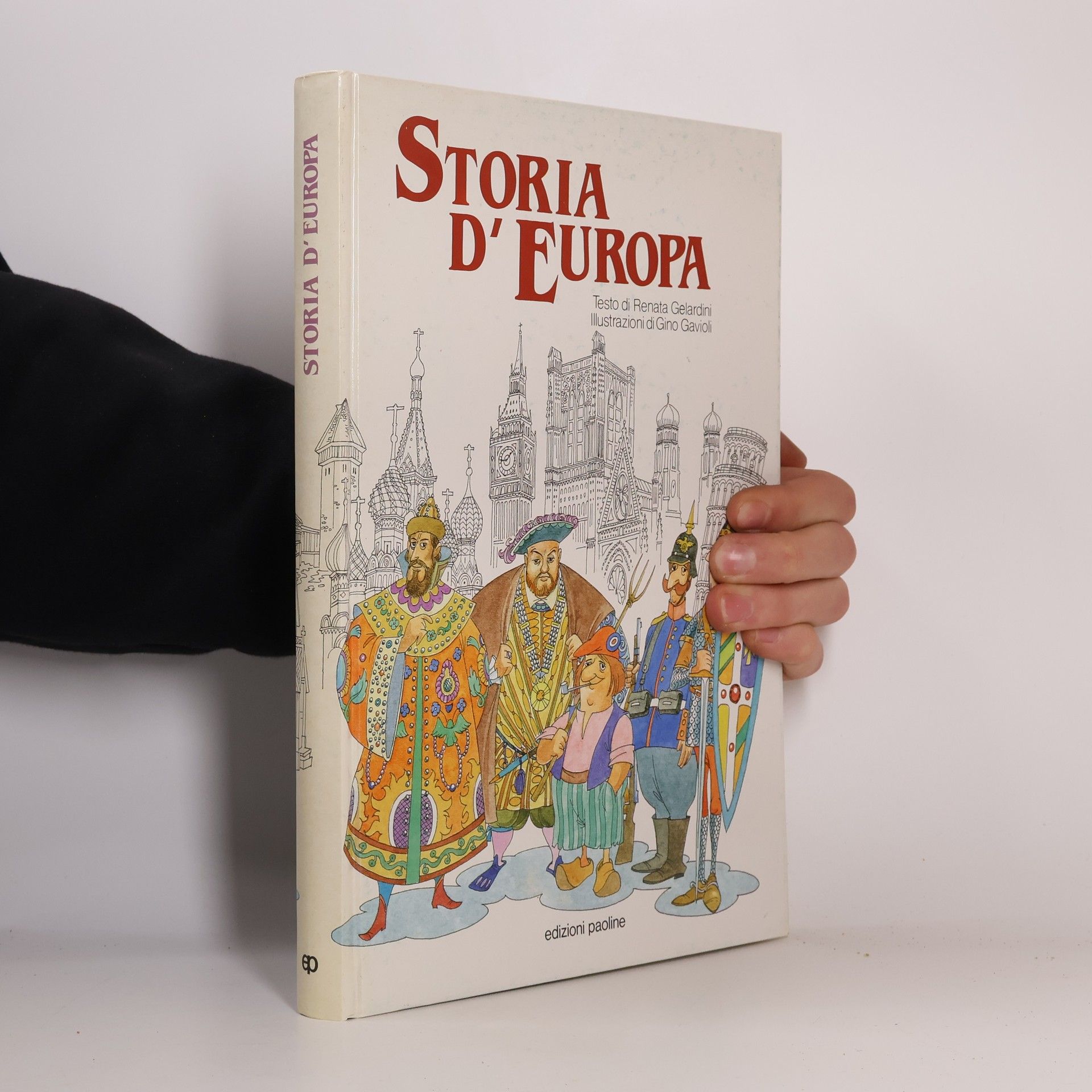 Renata Gelardini Storia ed eroi per immagini - 16: Storia d'Europa