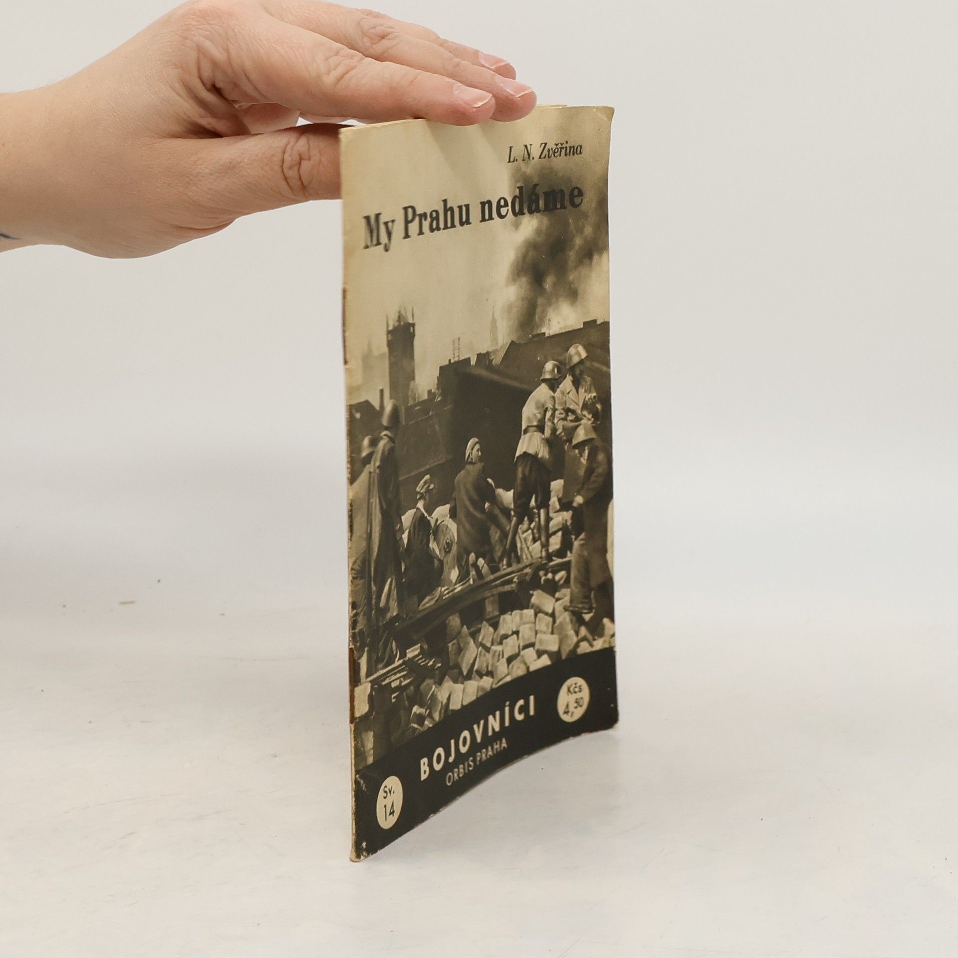 Ladislav Narcis Zvěřina My Prahu nedáme