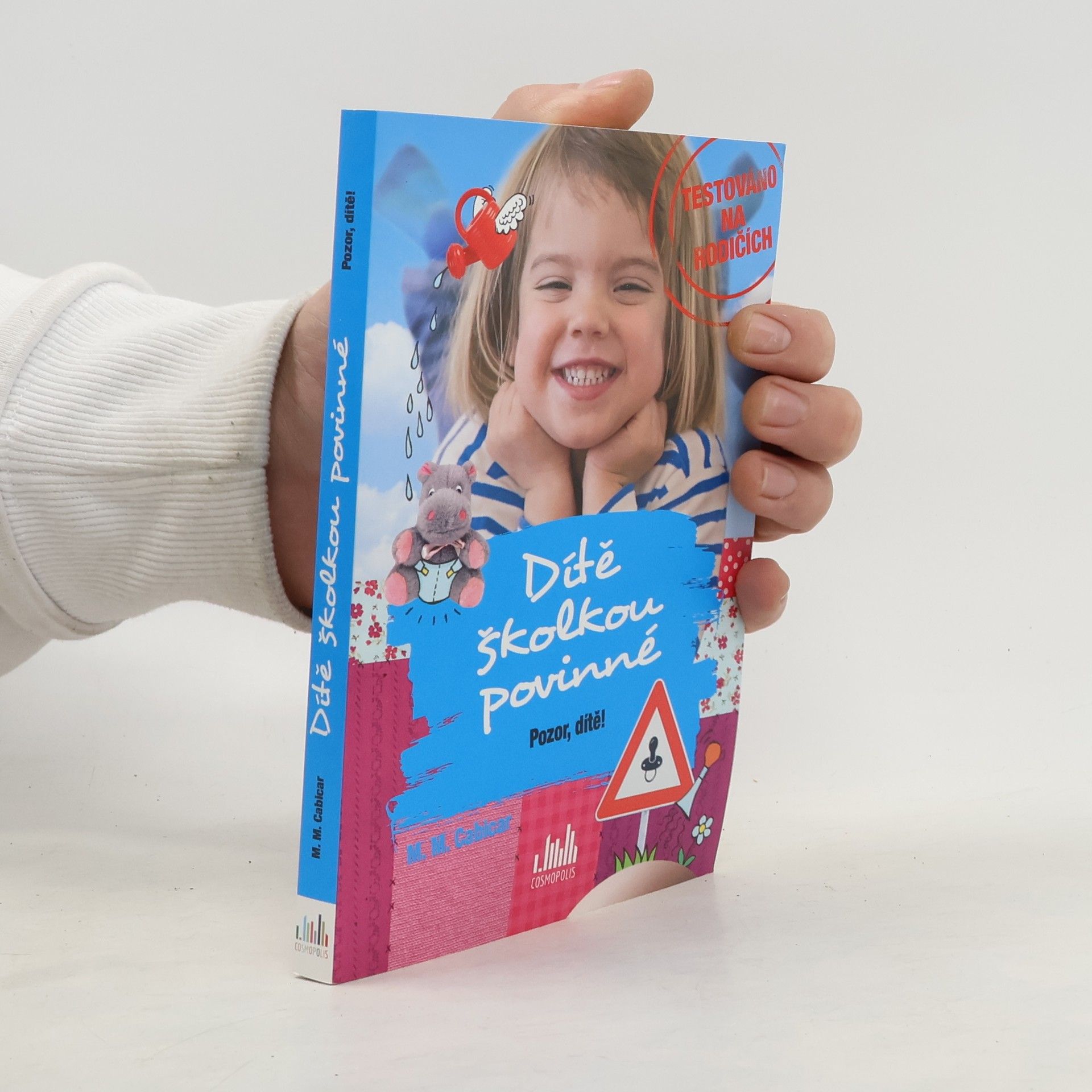 M. M. Cabicar Pozor, dítě!